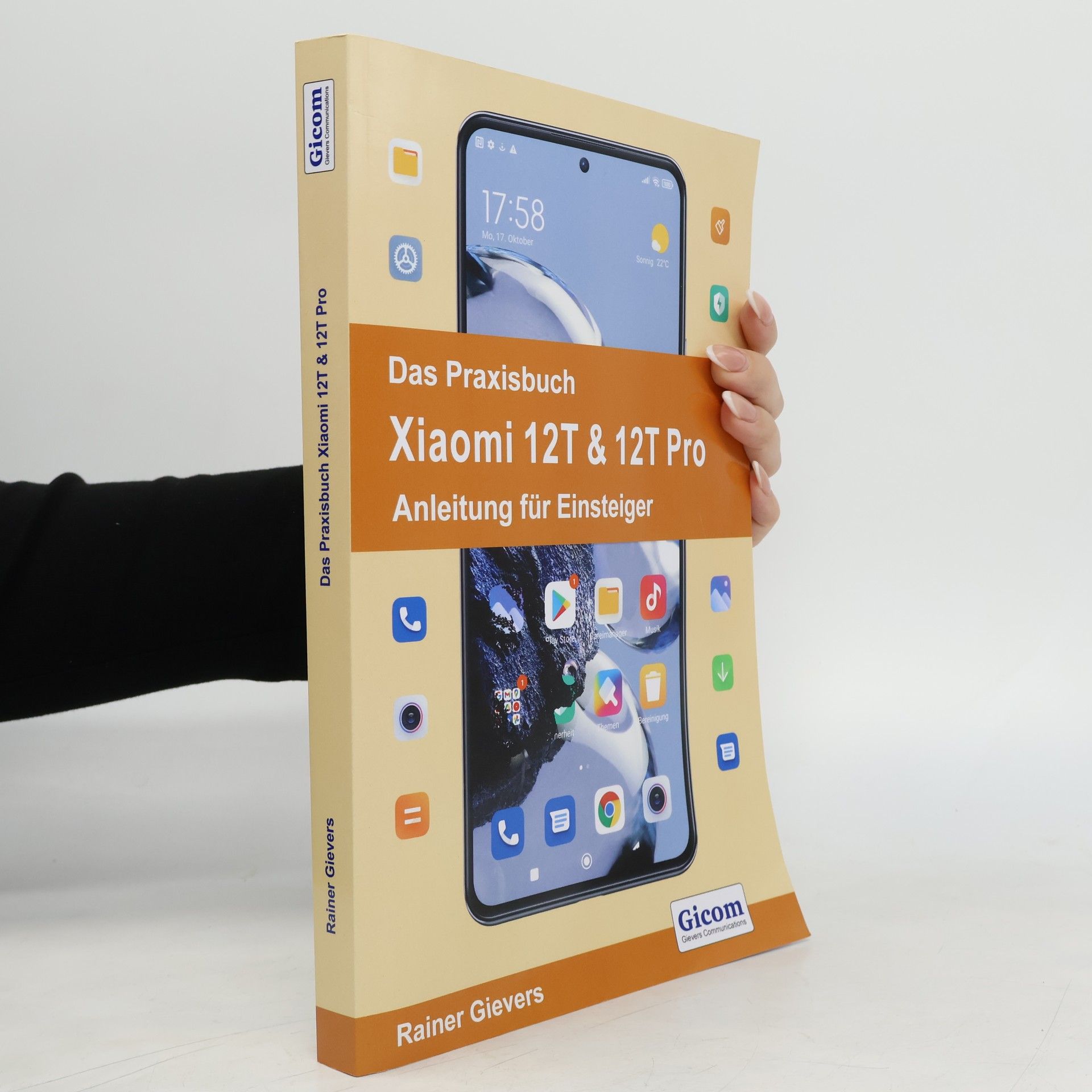 Rainer Gievers Das Praxisbuch Xiaomi 12T & 12T Pro - Anleitung für Einsteiger