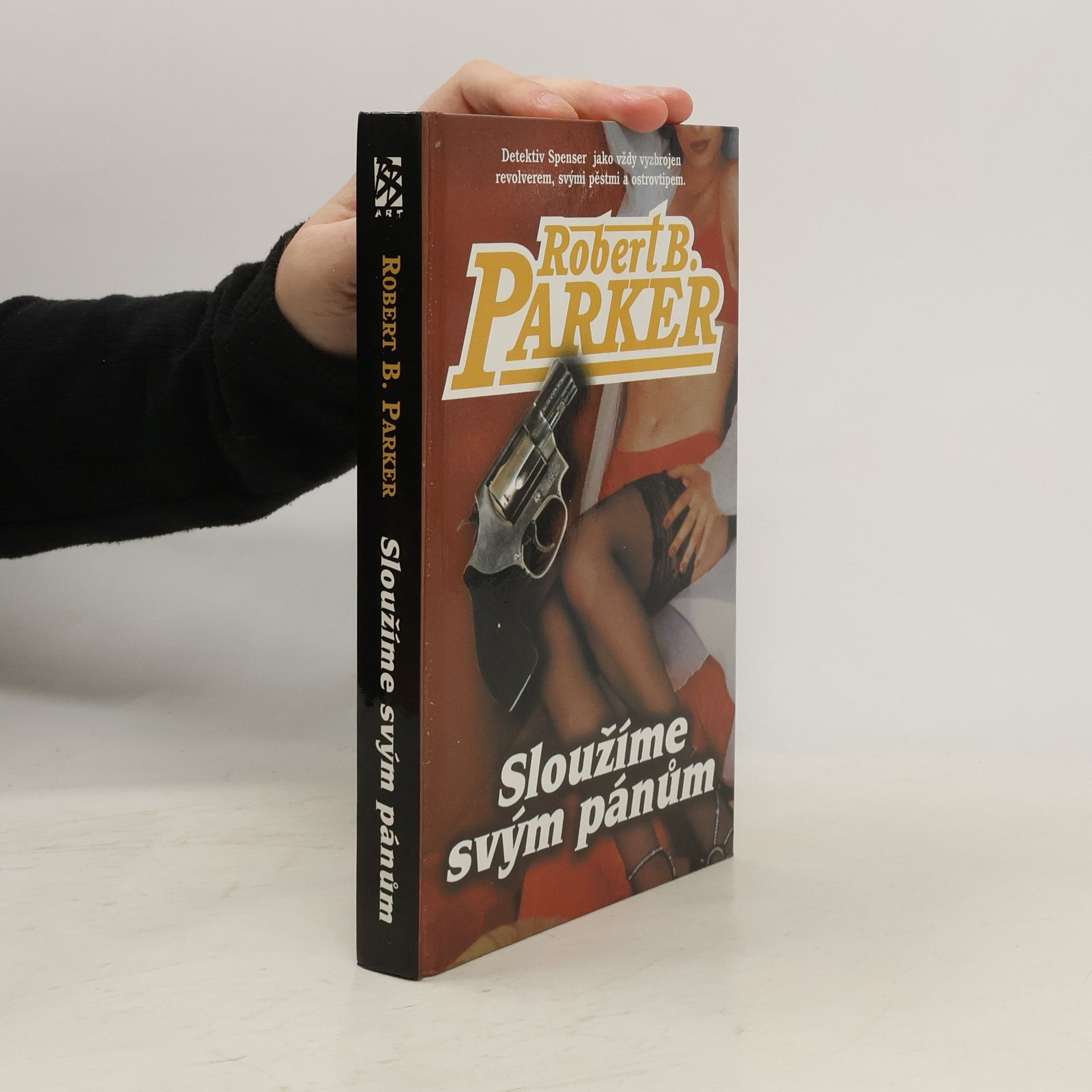 Robert B. Parker Sloužíme svým pánům