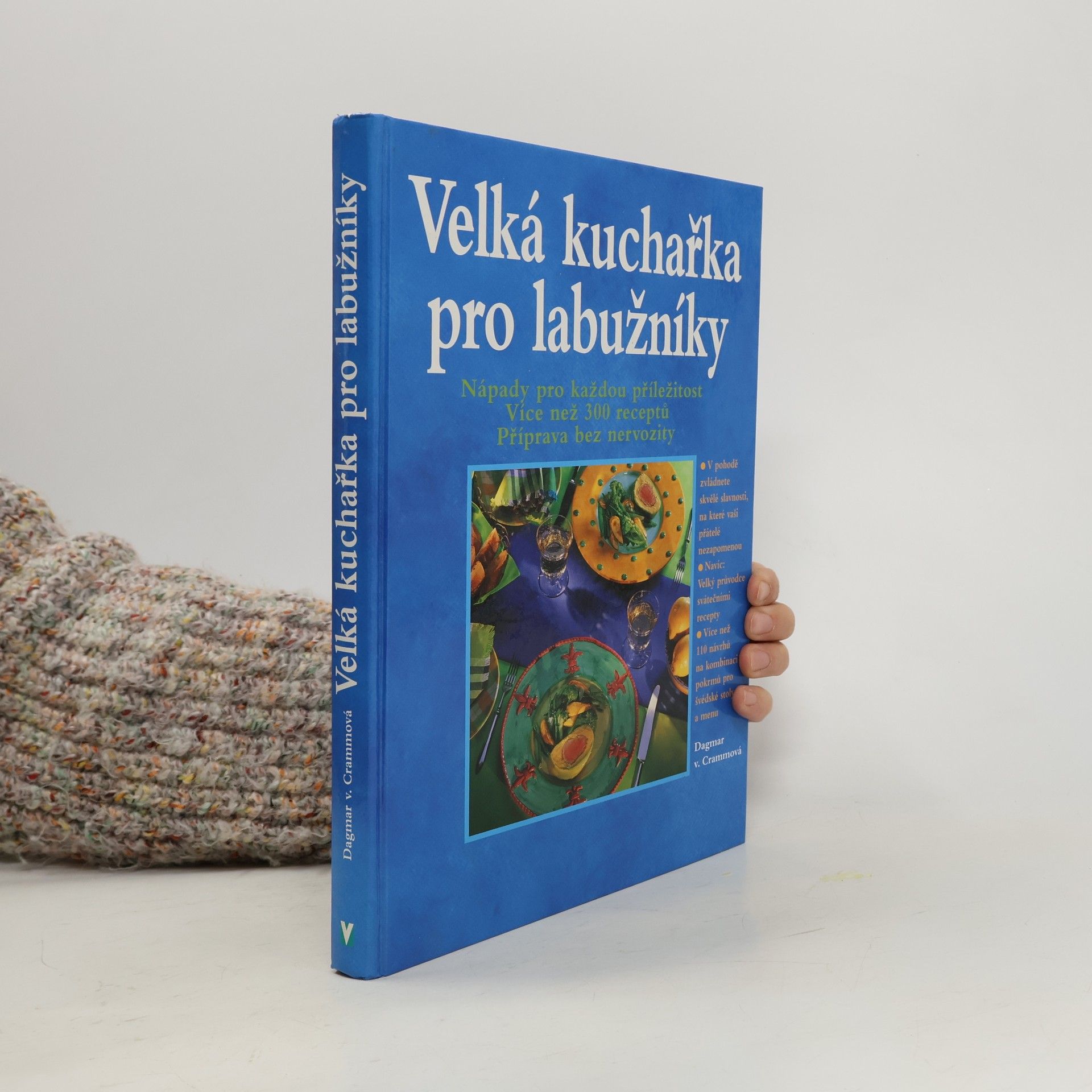 Dagmar von Cramm Velká kuchařka pro labužníky