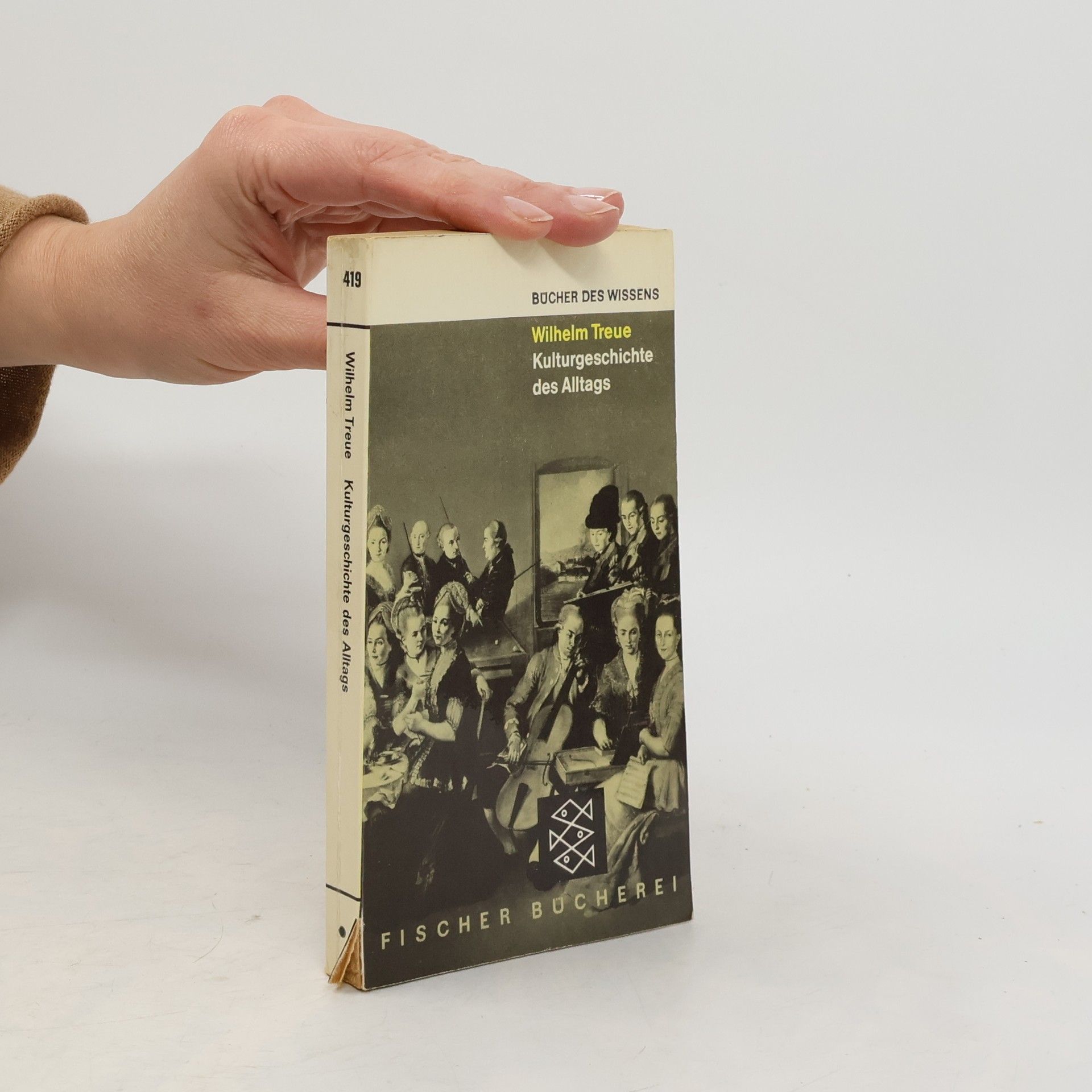 Wilhelm Treue Kulturgeschichte des Alltags