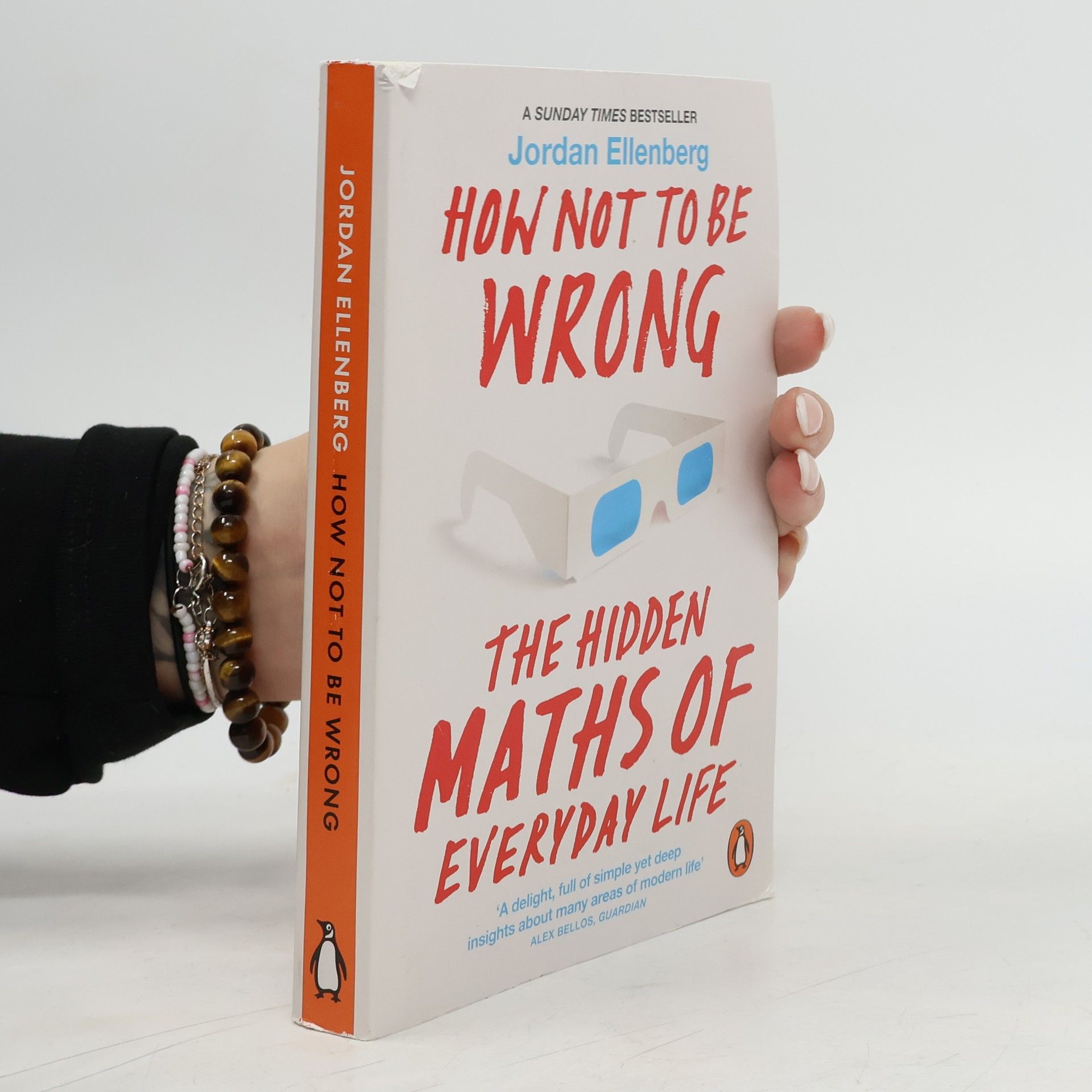 Jordan Ellenberg How not to be wrong : the hidden maths of everyday life