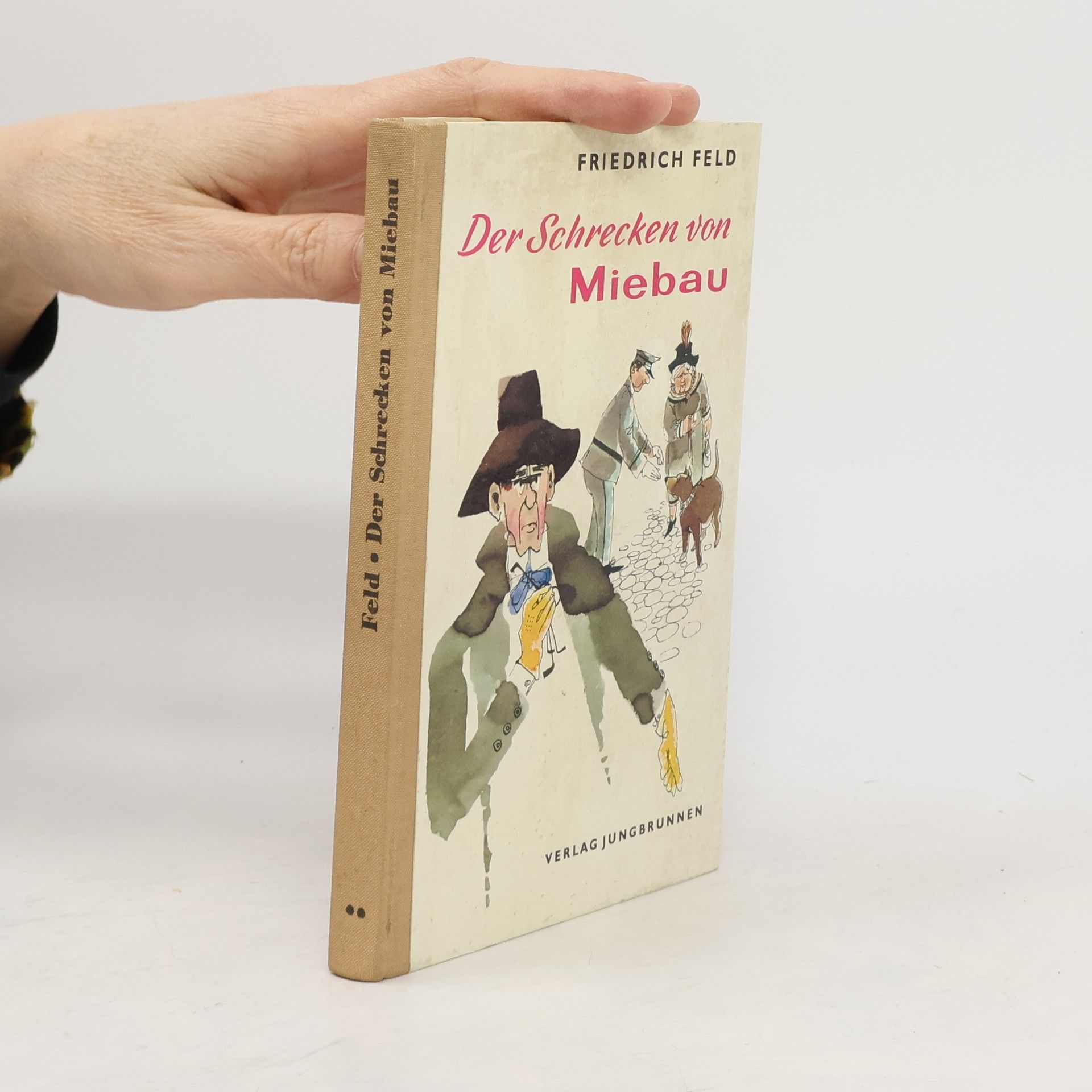 Friedrich Feld Der Schrecken von Miebau