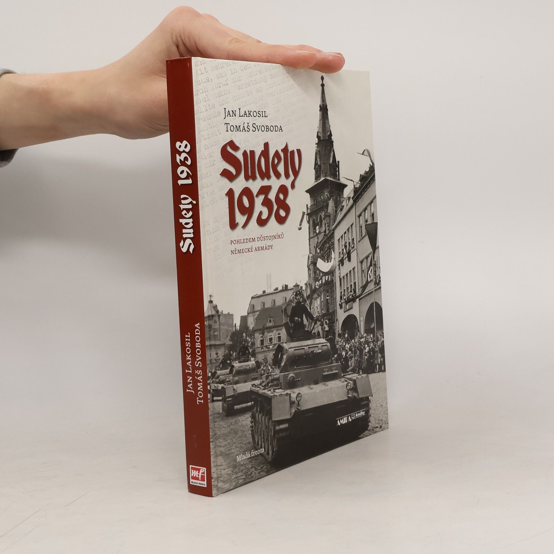 Jan Lakosil Sudety 1938 : pohledem důstojníků německé armády