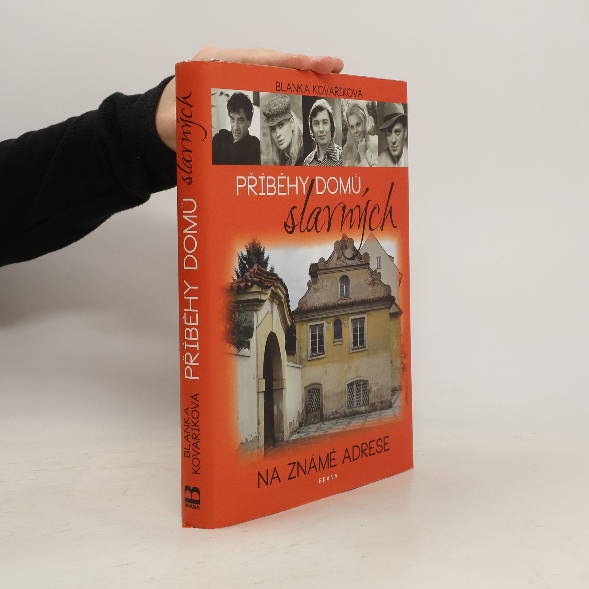 Blanka Kovaříková Příběhy domů slavných - na známé adrese