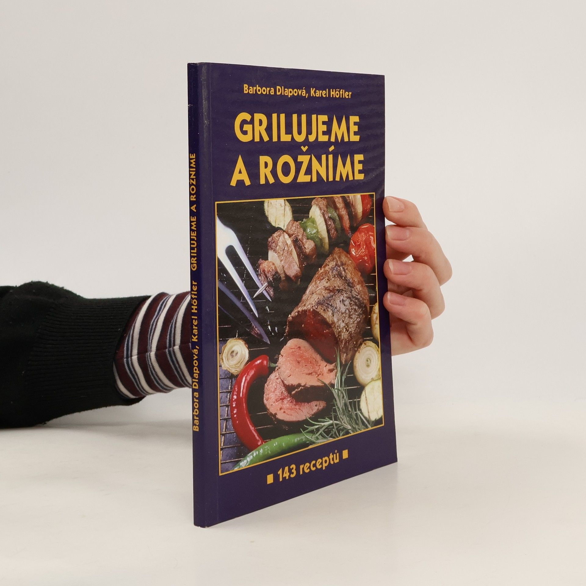 Karel Höfler Grilujeme a rožníme