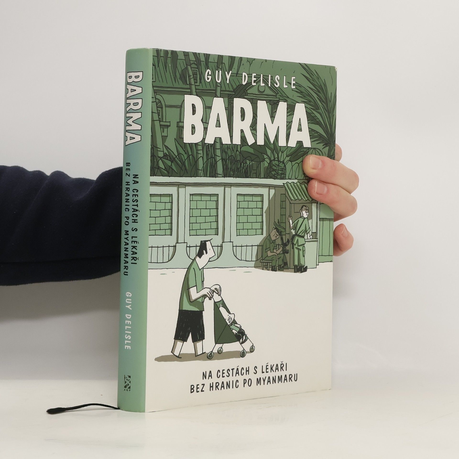Guy Delisle Barma : na cestách s Lékaři bez hranic po Myanmaru