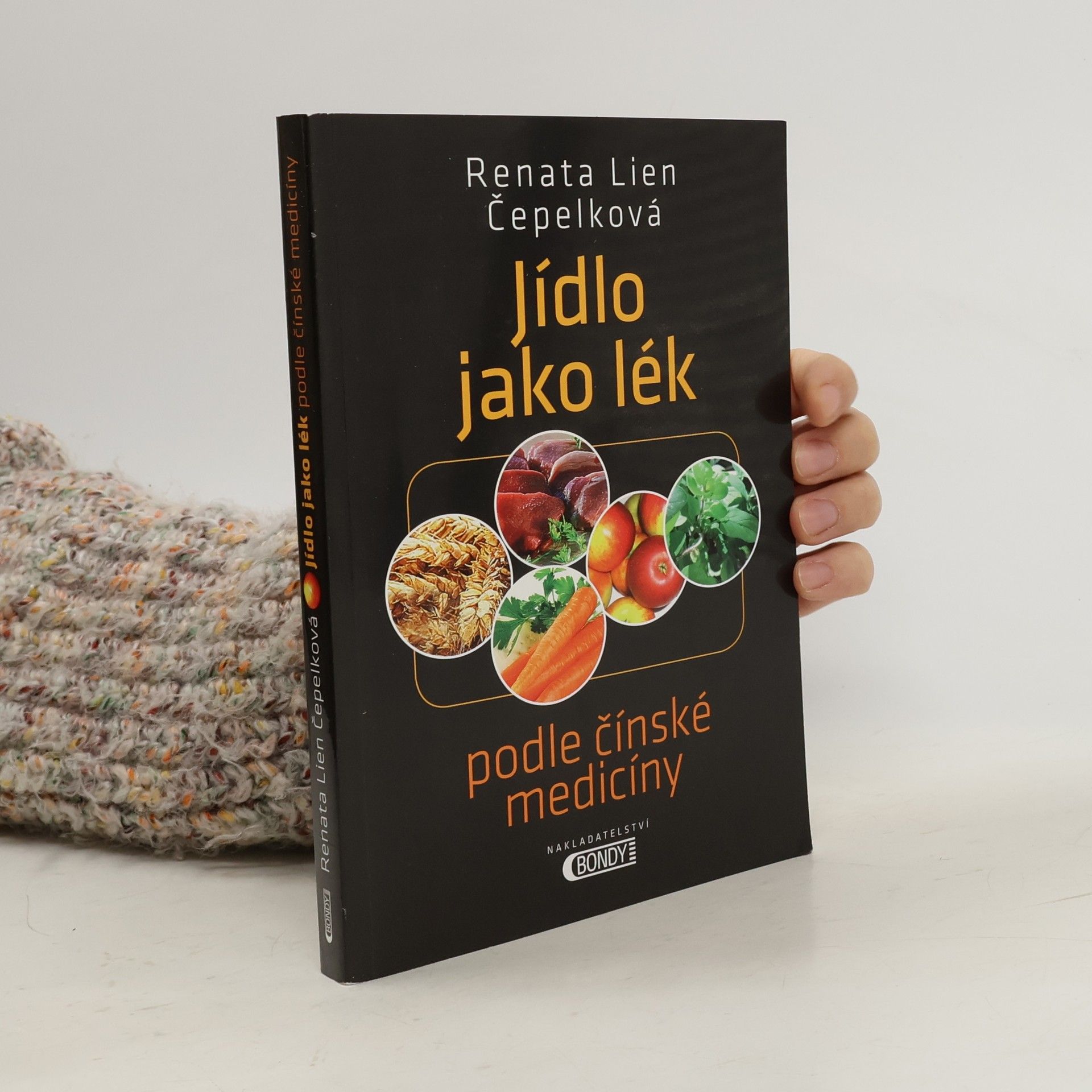 Renata Lien Čepelková Jídlo jako lék: Podle čínské medicíny