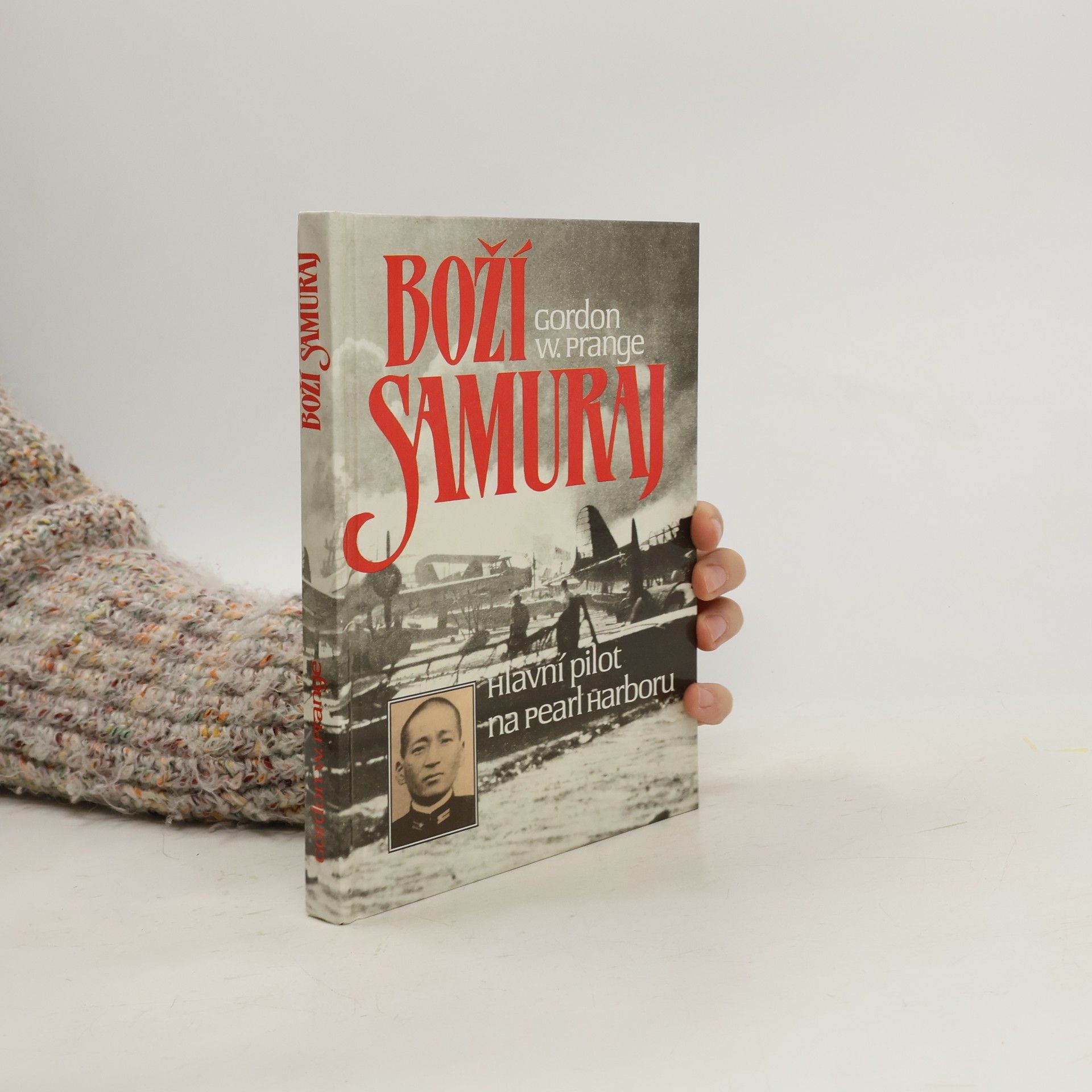 Boží samuraj. Letec, jenž vedl útok na Pearl Harbor