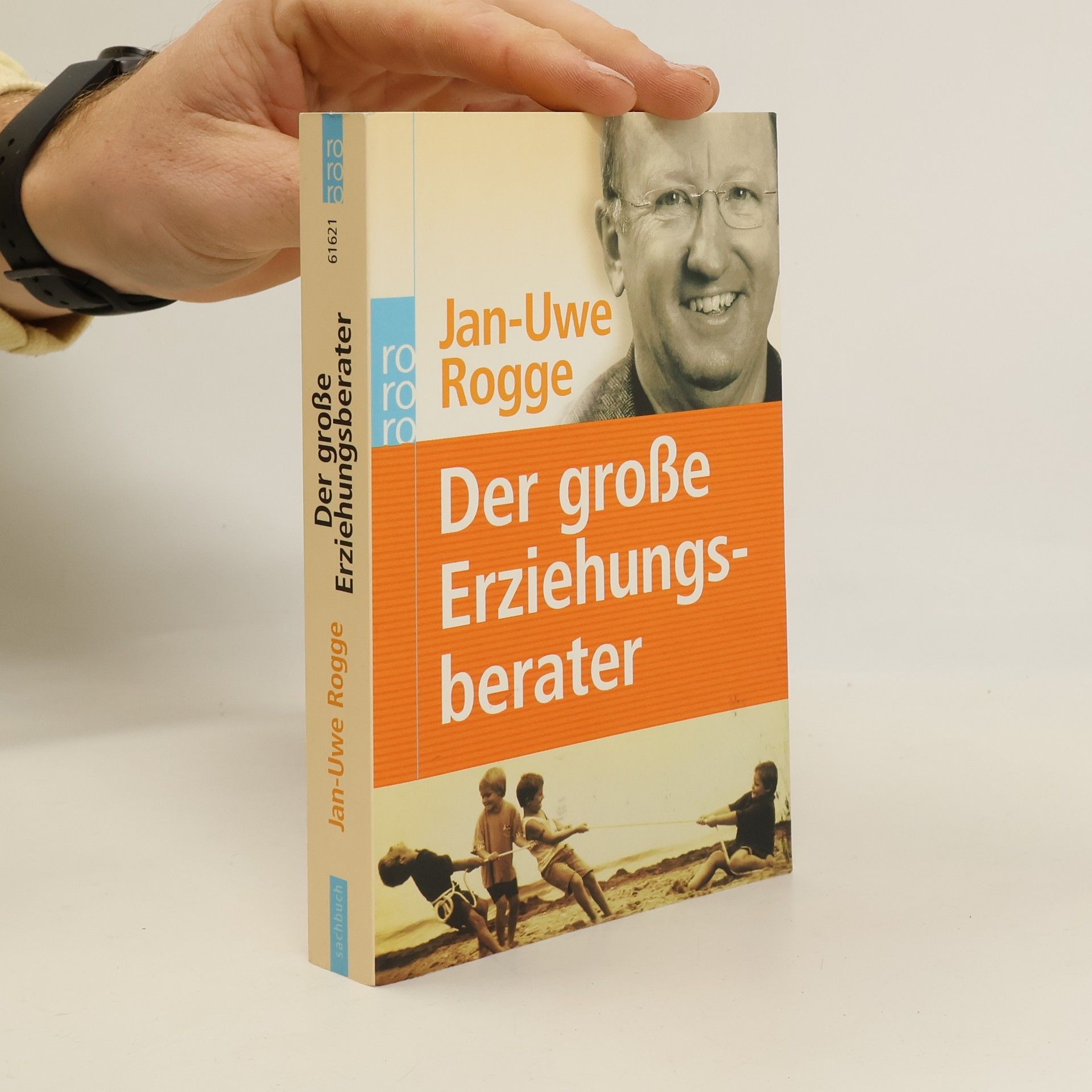 Jan Uwe Rogge Der große Erziehungsberater