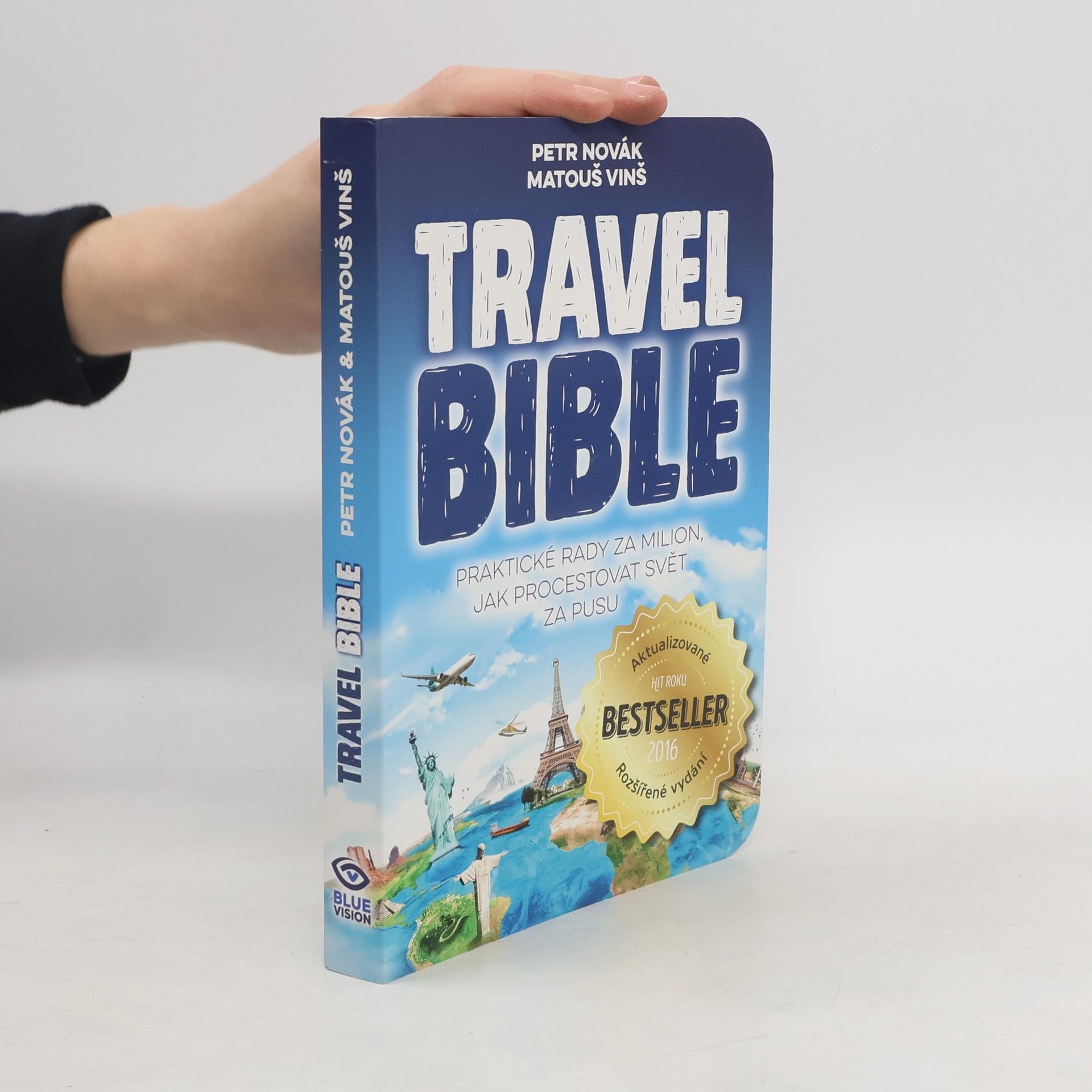 Travel bible. Praktické rady za milion, jak procestovat svět za pusu