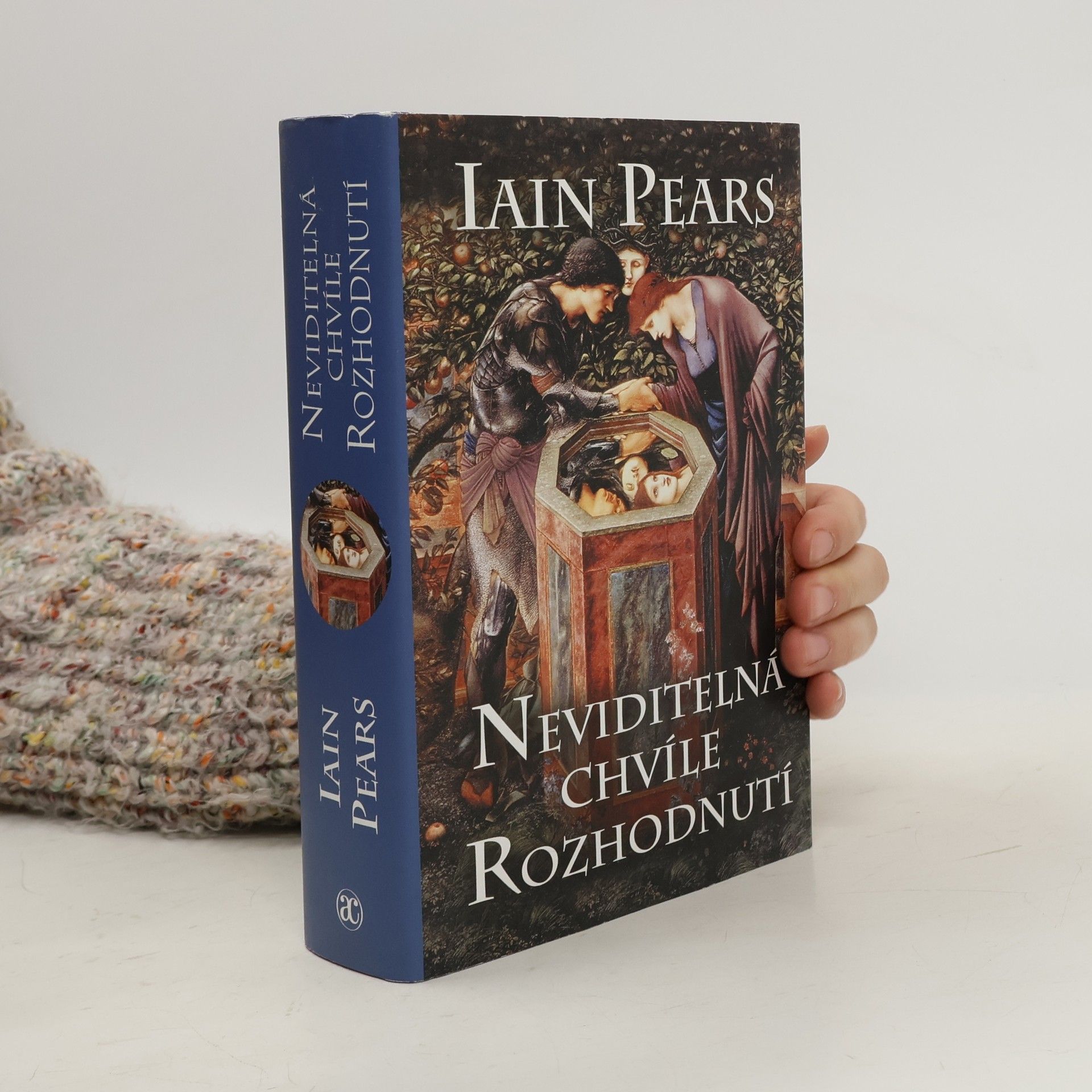 Iain Pears Neviditelná chvíle rozhodnutí