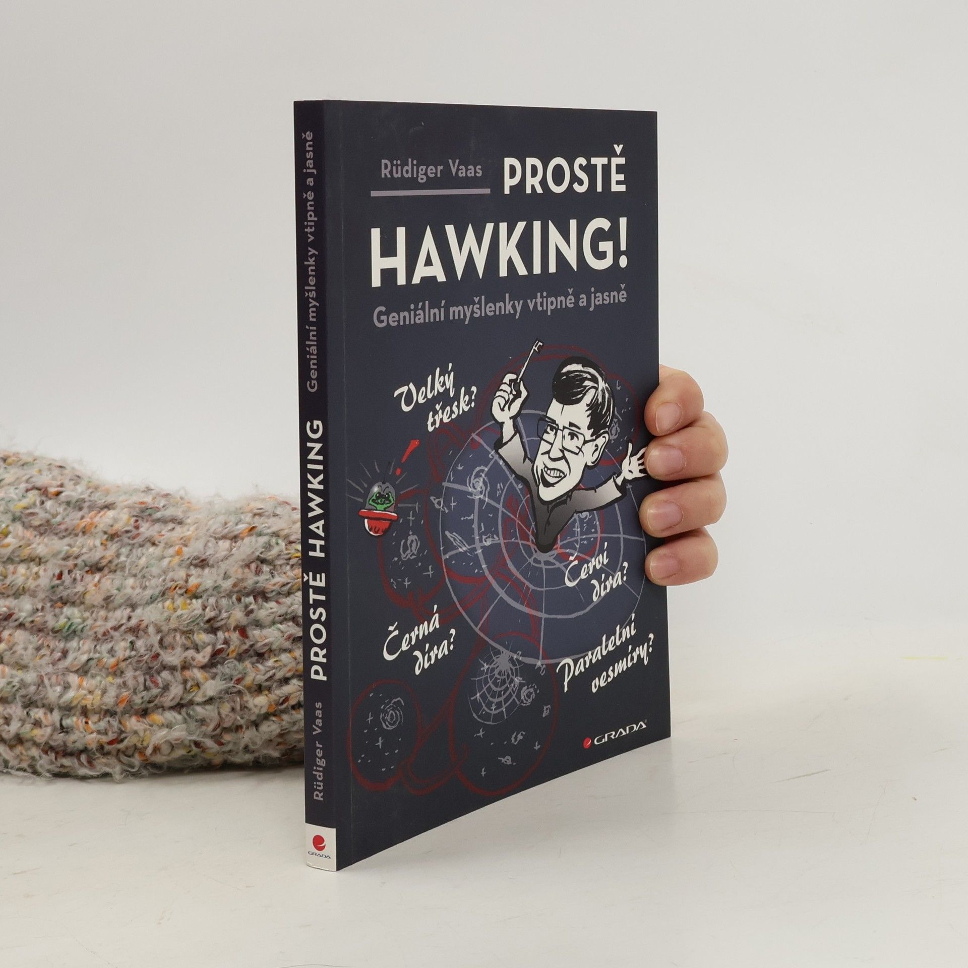 Rüdiger Vaas Prostě Hawking! Geniální myšlenky vtipně a jasně
