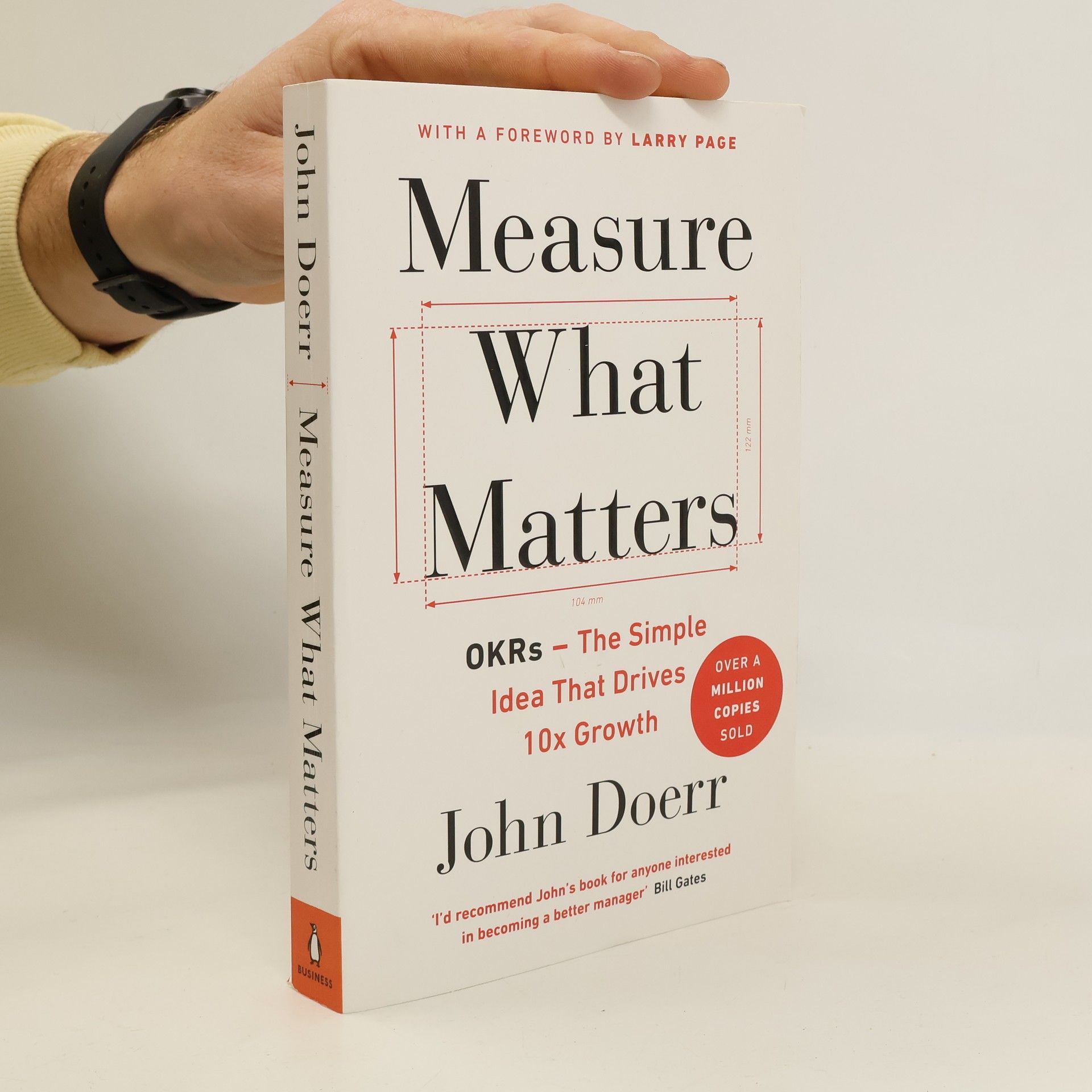 John Doerr Measure what matters. OKRs - the simple idea that drives 10x growth