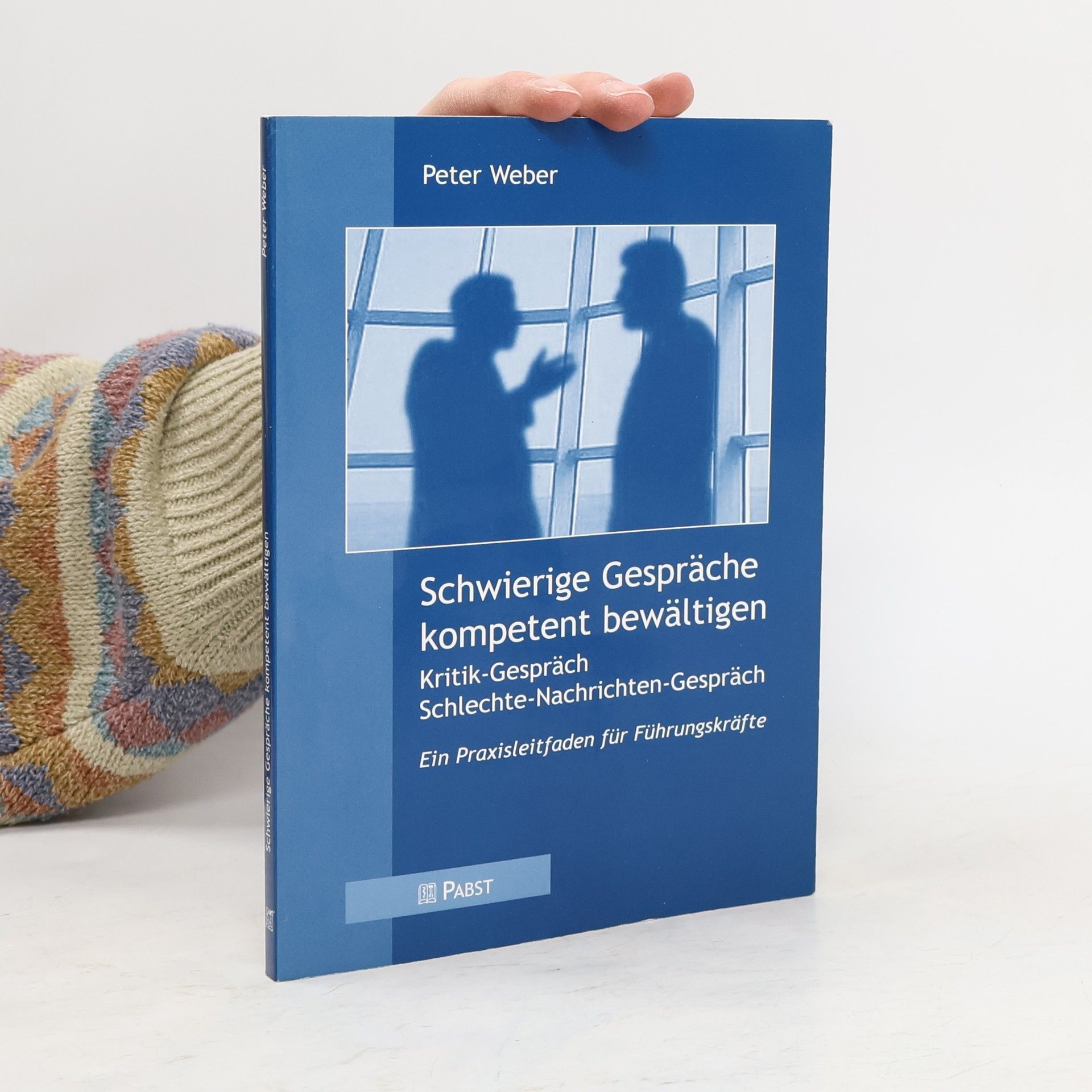Peter Weber Schwierige Gespräche kompetent bewältigen