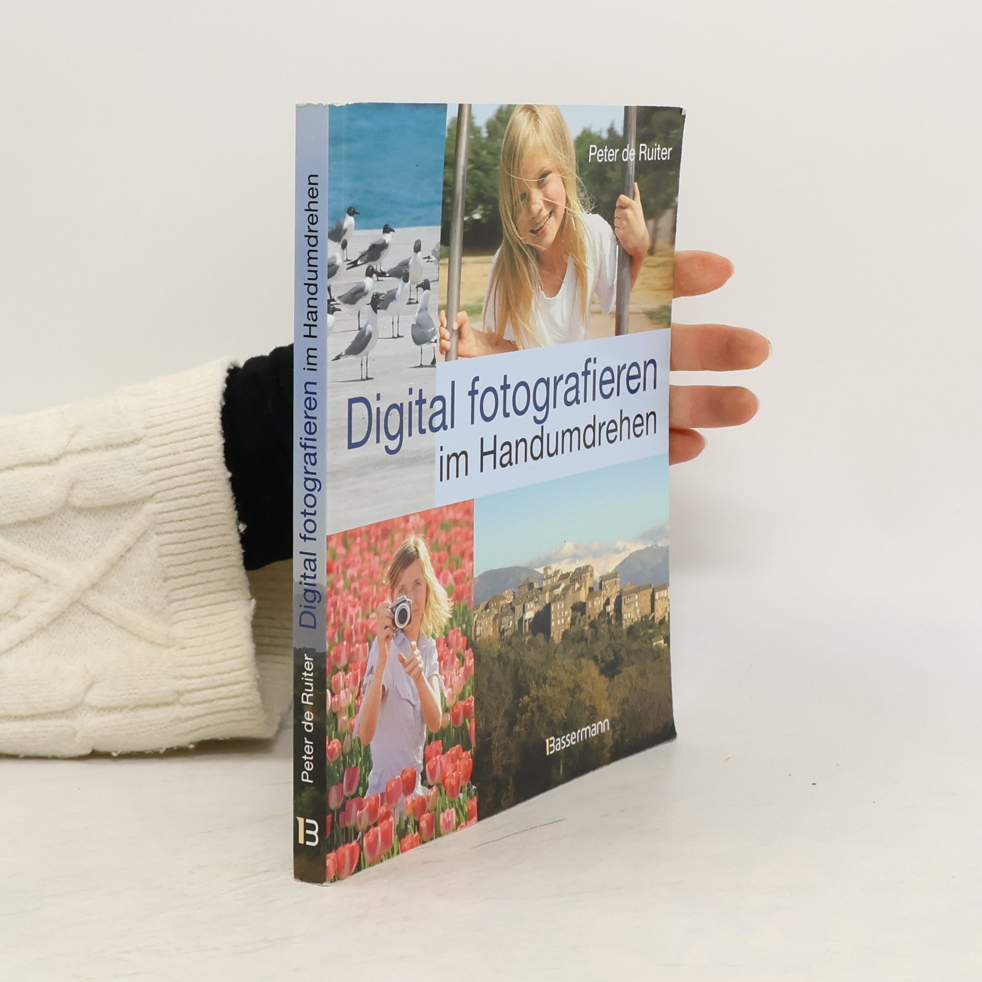 Digital fotografieren im Handumdrehen