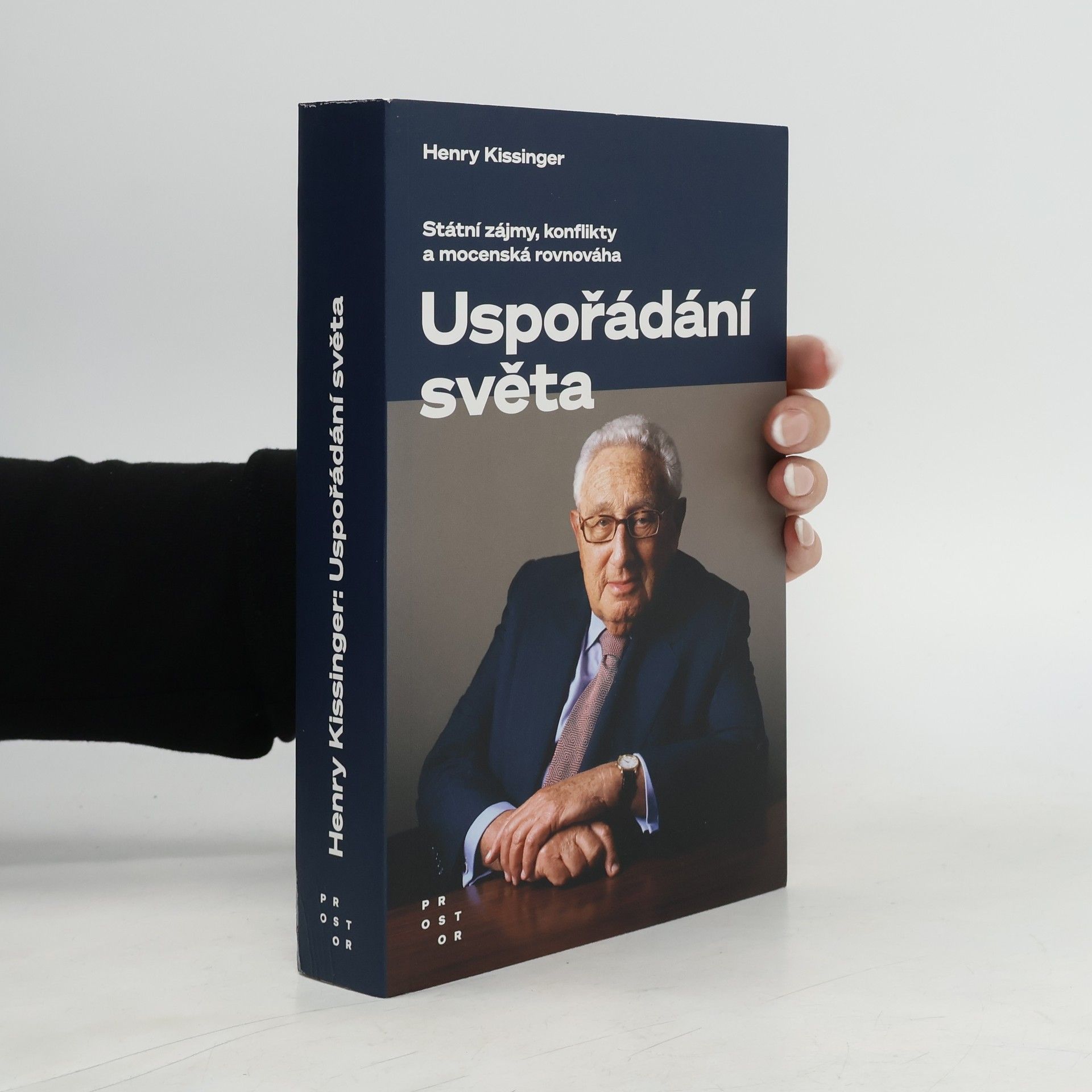 Henry Kissinger Uspořádání světa : státní zájmy, konflikty a mocenská rovnováha