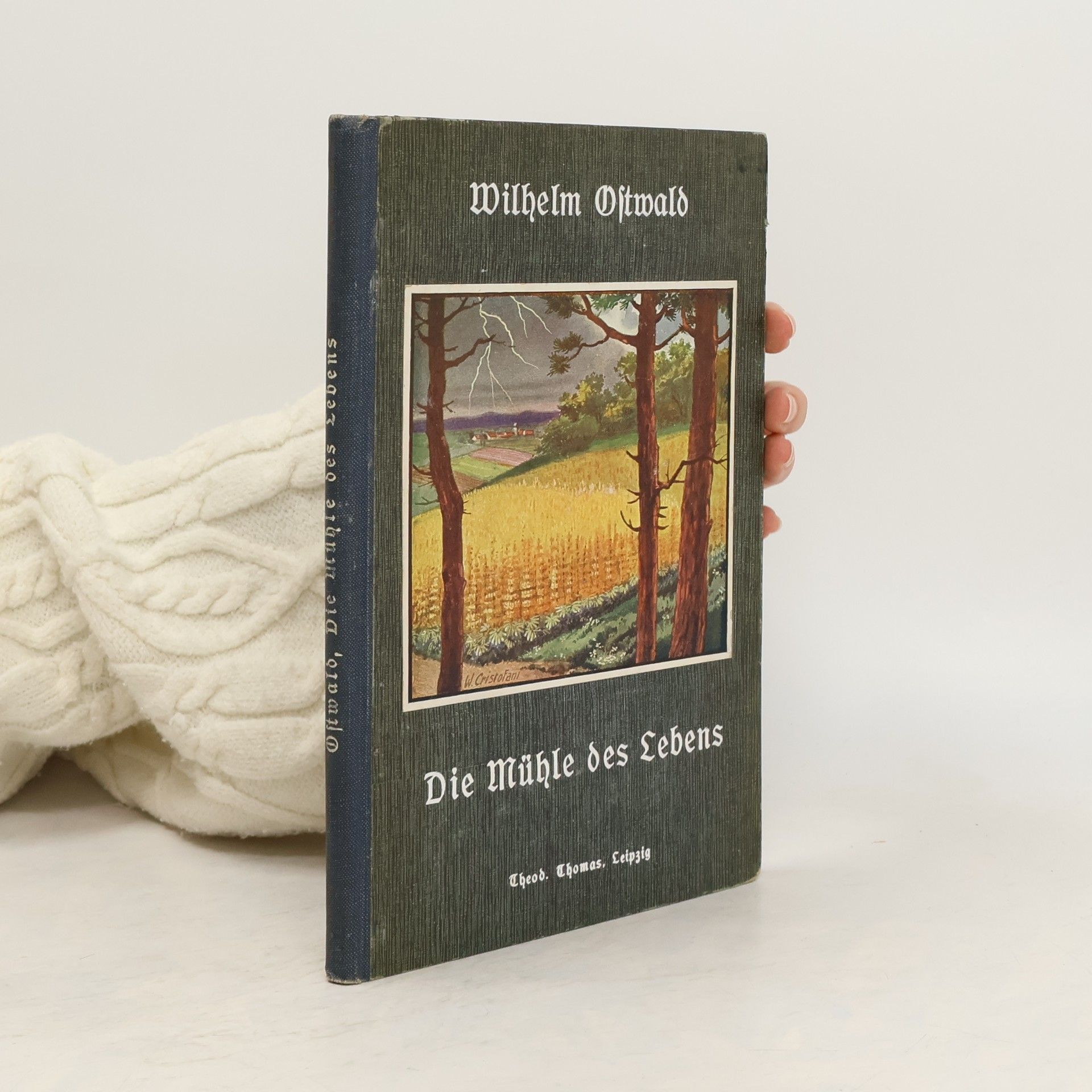 Friedrich Wilhelm Ostwald Die Mühle des Lebens
