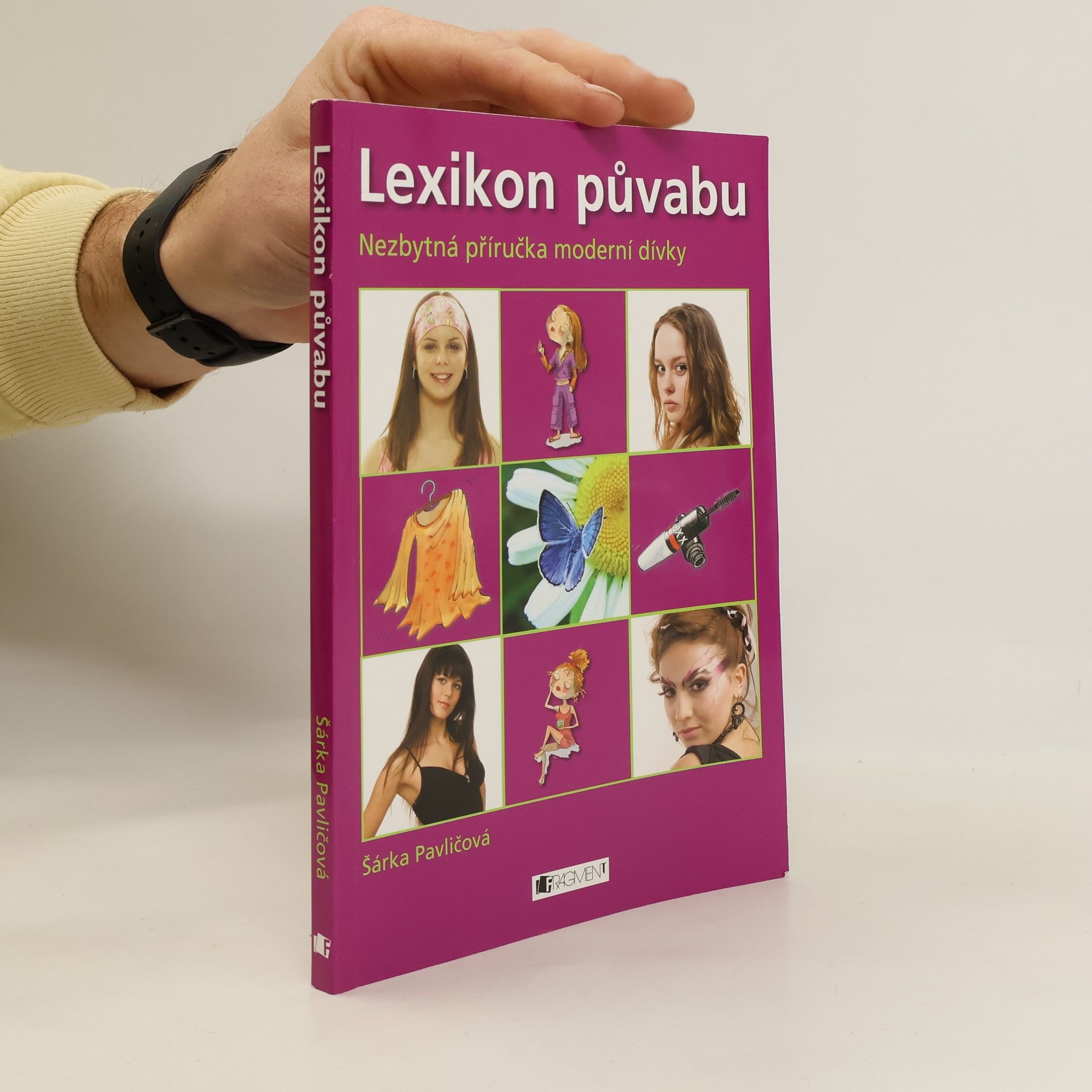 Šárka Pavličová Lexikon půvabu - Nezbytná příručka moderní dívky