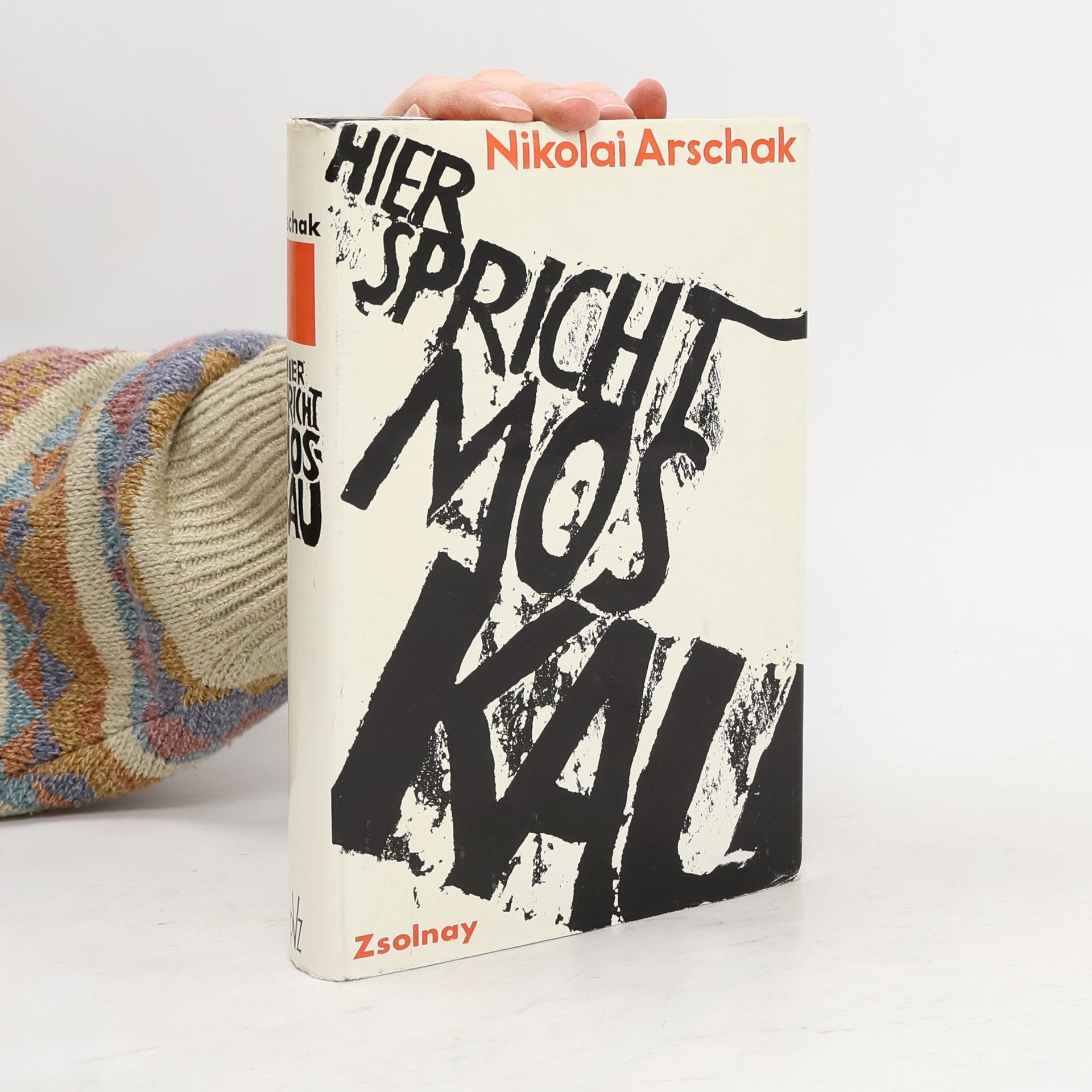 Nikolai Arschak Hier spricht Moskau