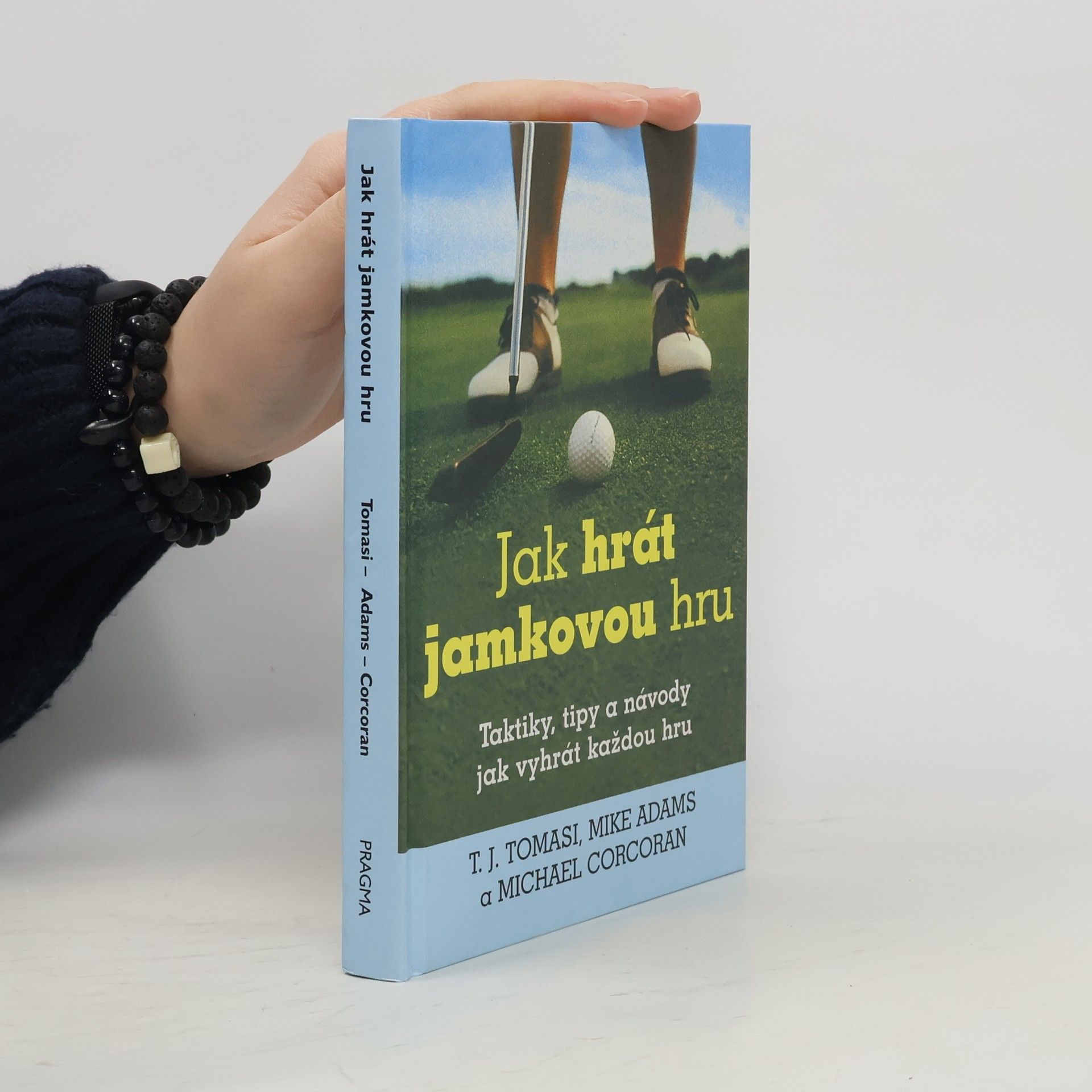 Autores varios Jak hrát jamkovou hru: Taktiky, tipy a návody jak vyhrát každou hru