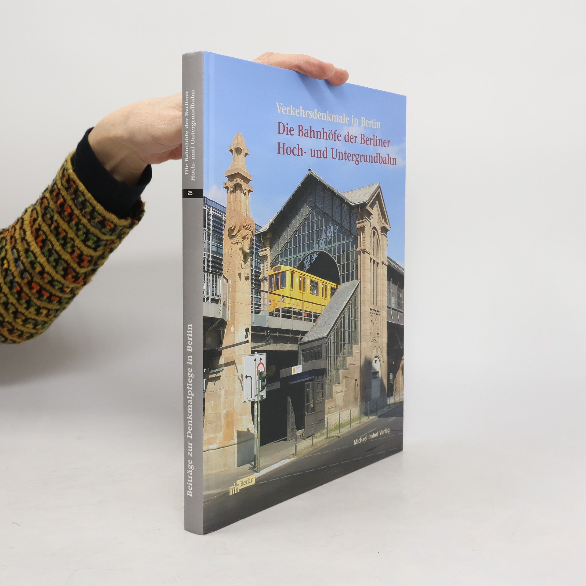 Biagia Bongiorno Die Bahnhöfe der Berliner Hoch- und Untergrundbahn