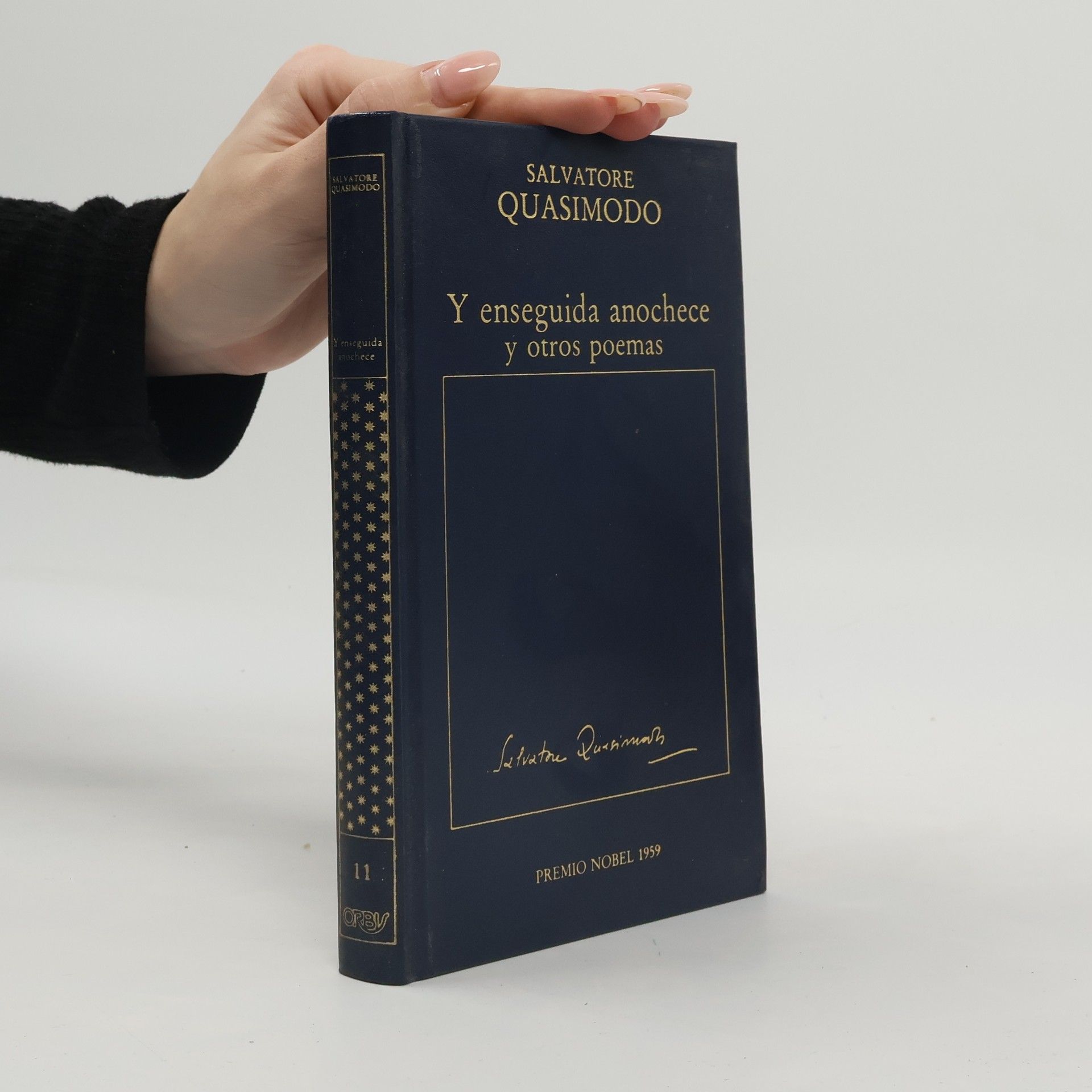 Salvatore Quasimodo Premios Nobel - 11: Y enseguida anochece y otros poemas