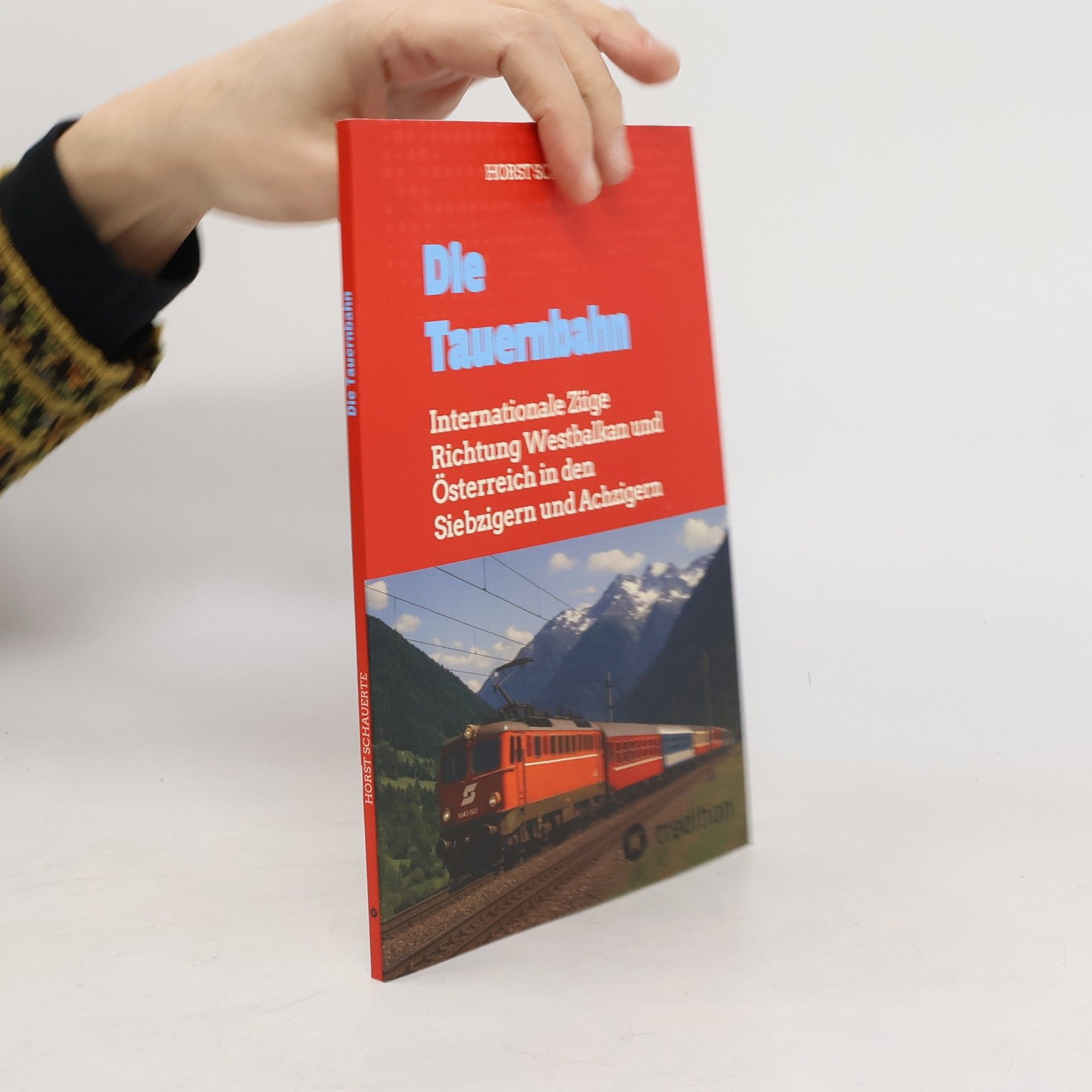 Horst Schauerte Die Tauernbahn