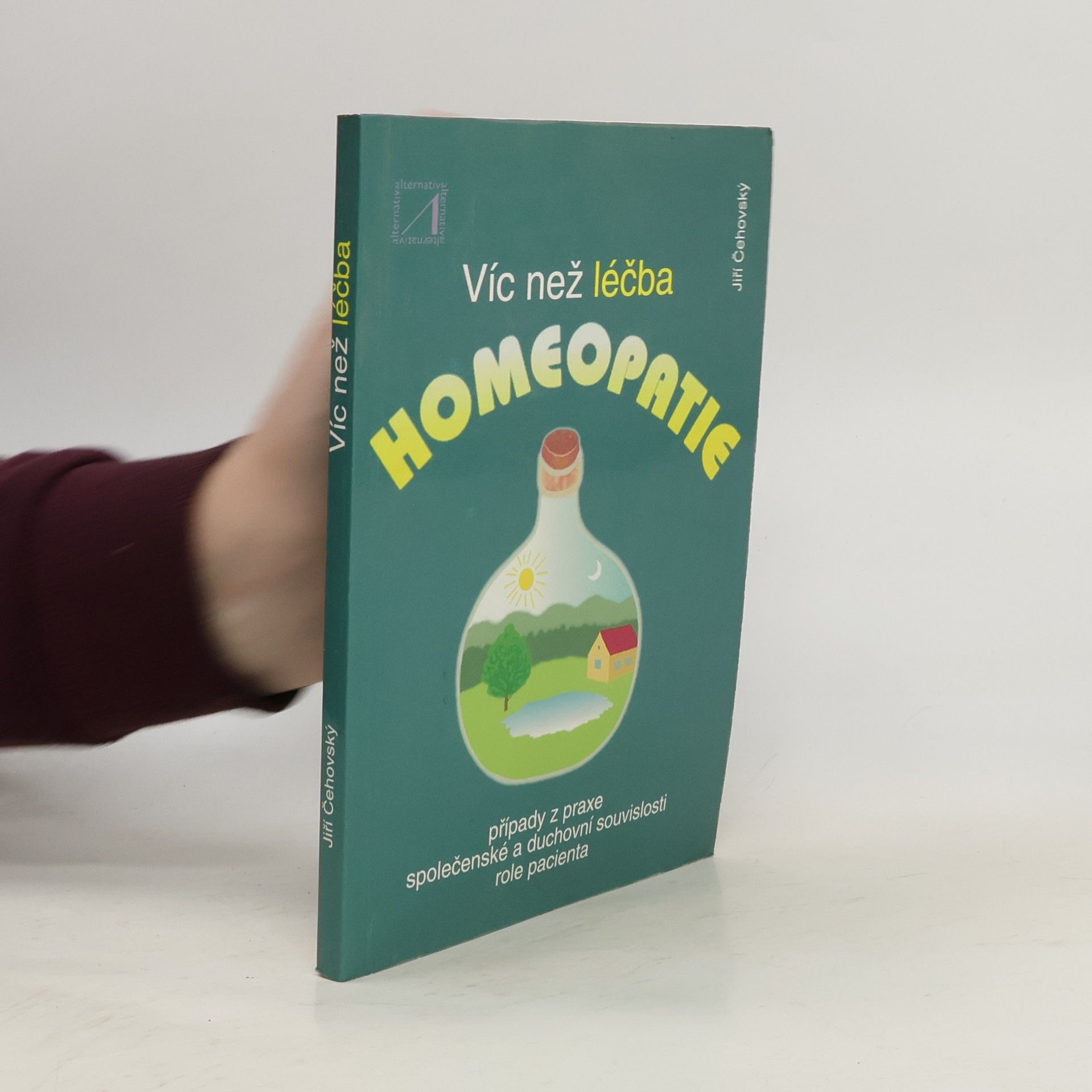 Jiří Čehovský Víc než léčba. Homeopatie