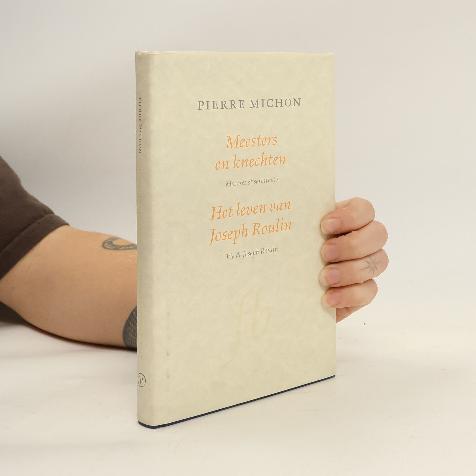 Pierre Michon Meesters en knechten ; Het leven van Joseph Roulin / druk 1