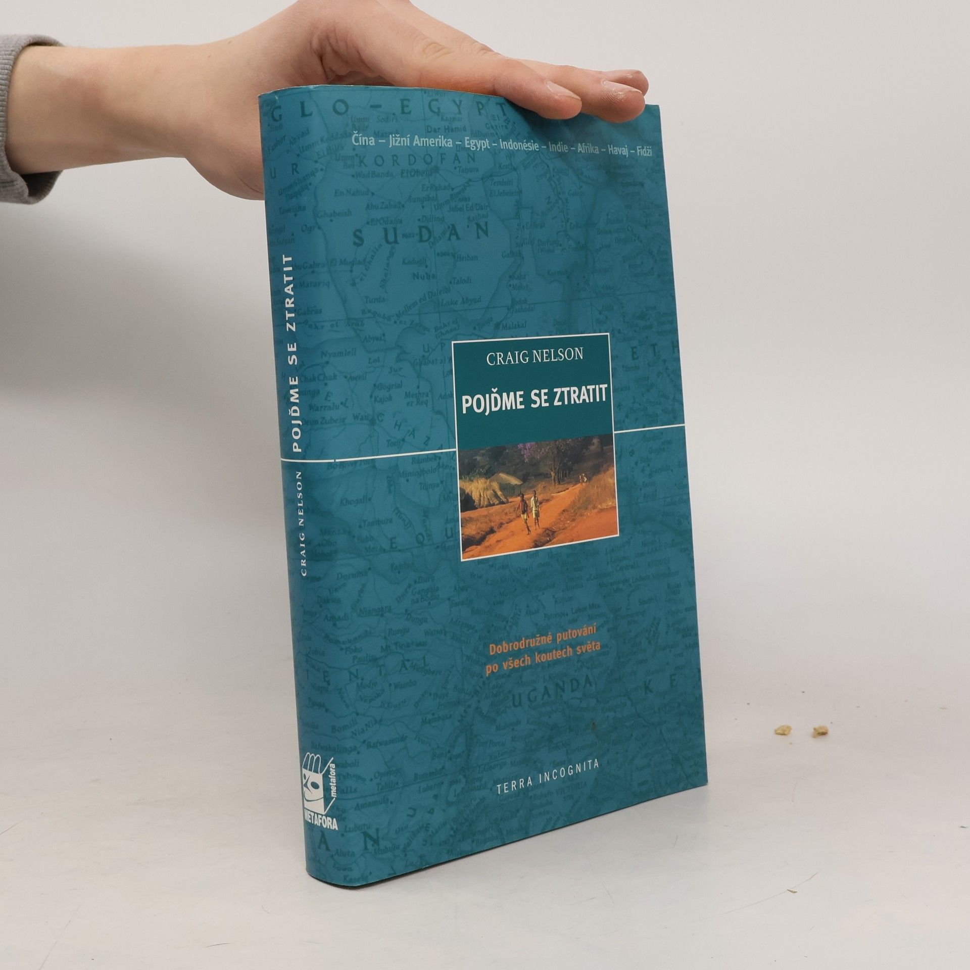 Pojďme se ztratit. Dobrodružné putování po všech koutech světa