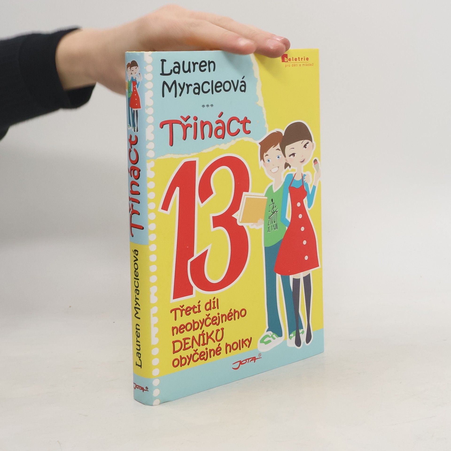 Lauren Myracle Třináct: Třetí díl neobyčejného deníku obyčejné holky