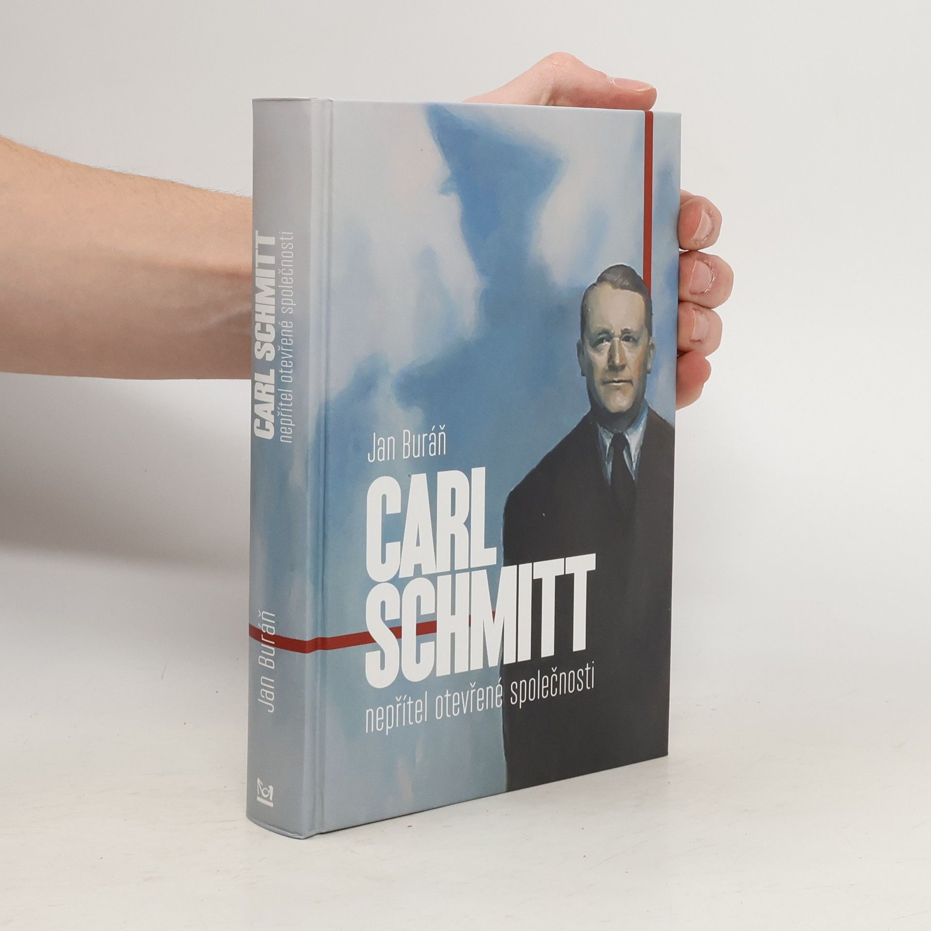 Jan Buráň Carl Schmitt: Nepřítel otevřené společnosti