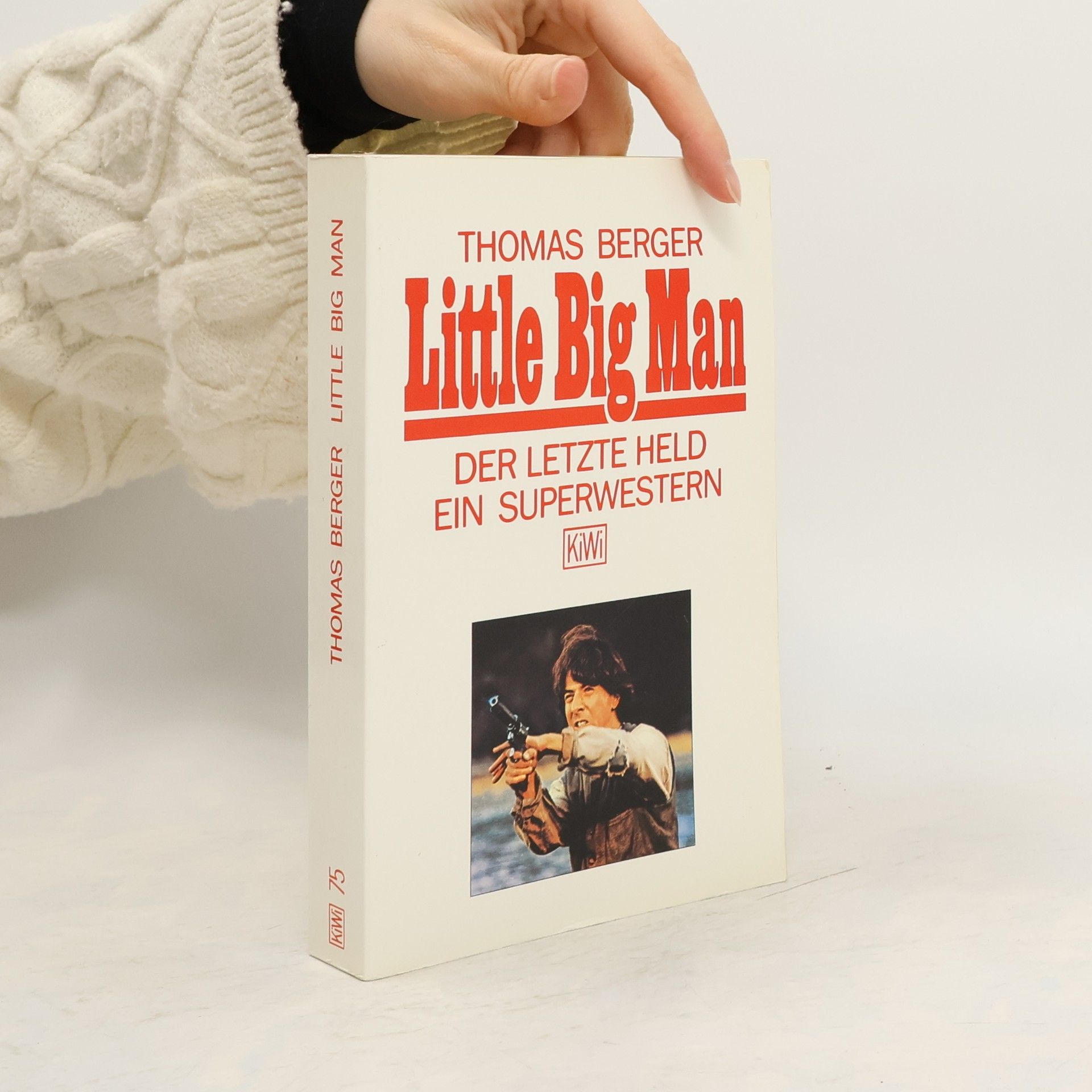 Thomas Berger Little Big Man - Der letzte Held. Ein Superwestern