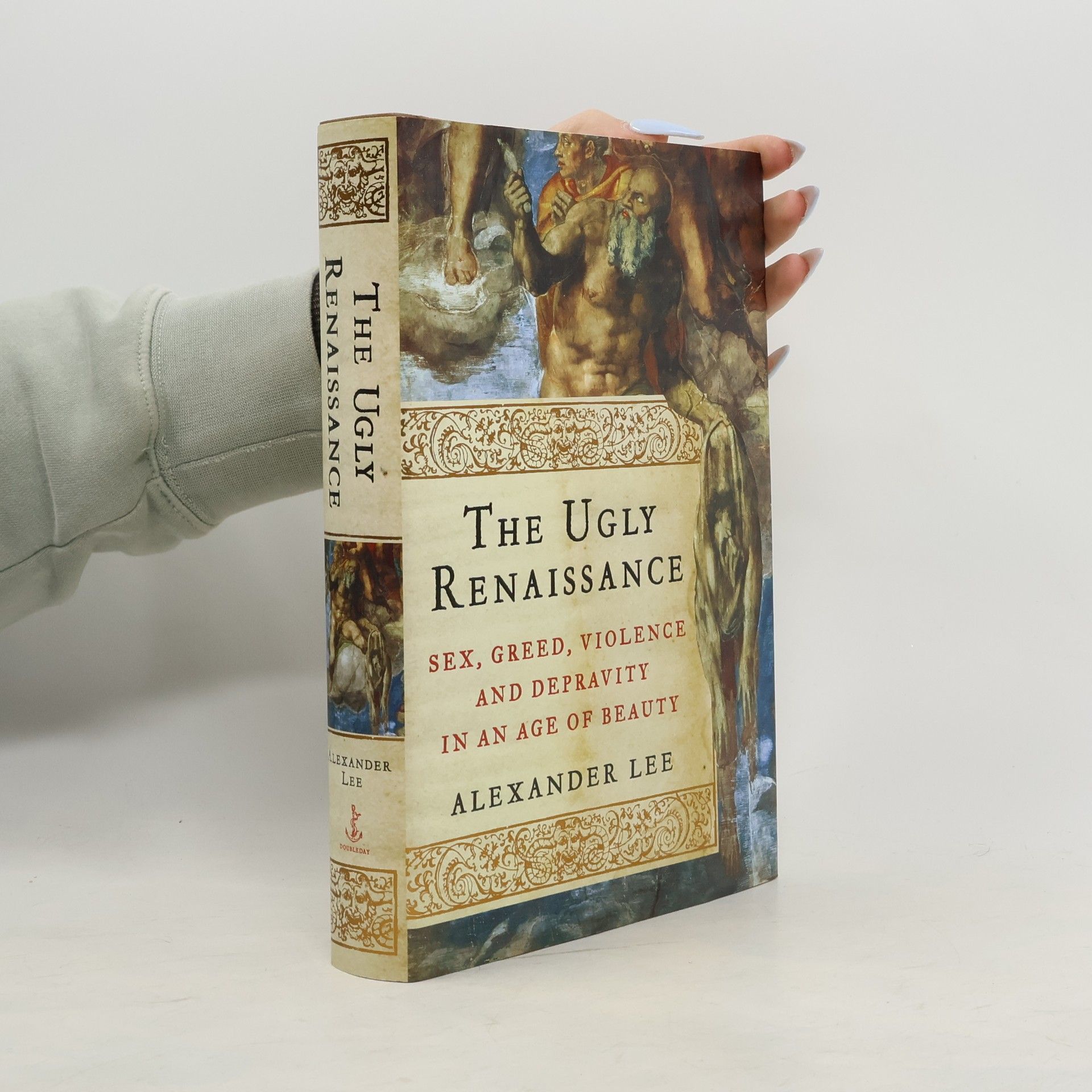 Alexander Lee The Ugly Renaissance