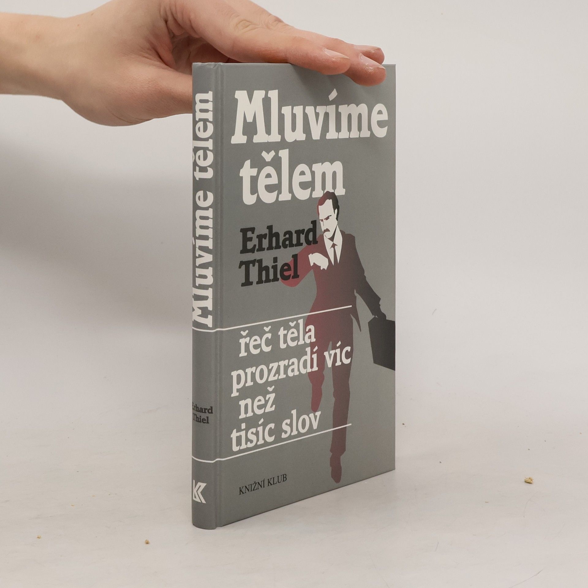 Mluvíme tělem. Řeč těla prozradí víc než tisíc slov