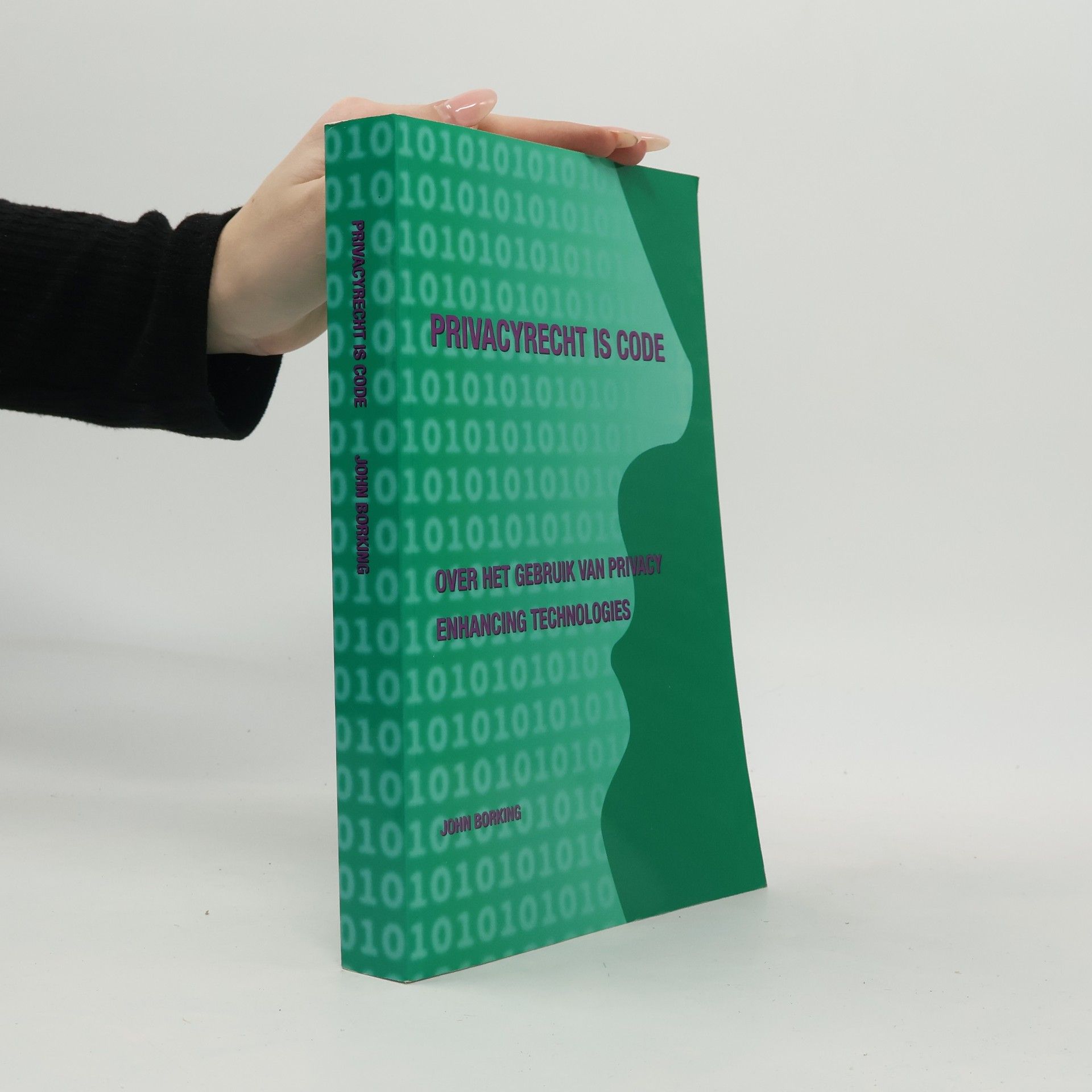 John Borking Privacyrecht is Code