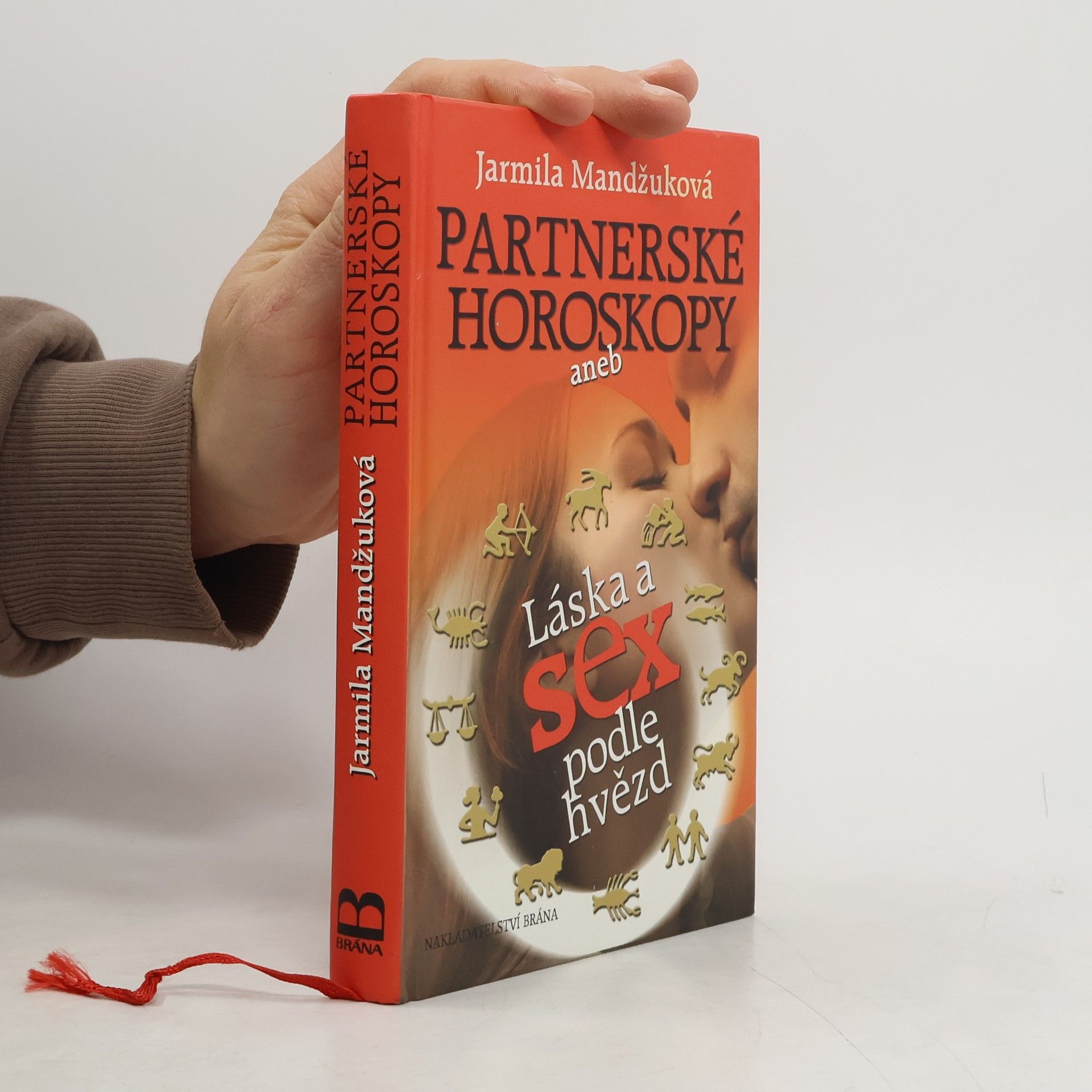 Jarmila Mandžuková Partnerské horoskopy, aneb, Láska a sex podle hvězd