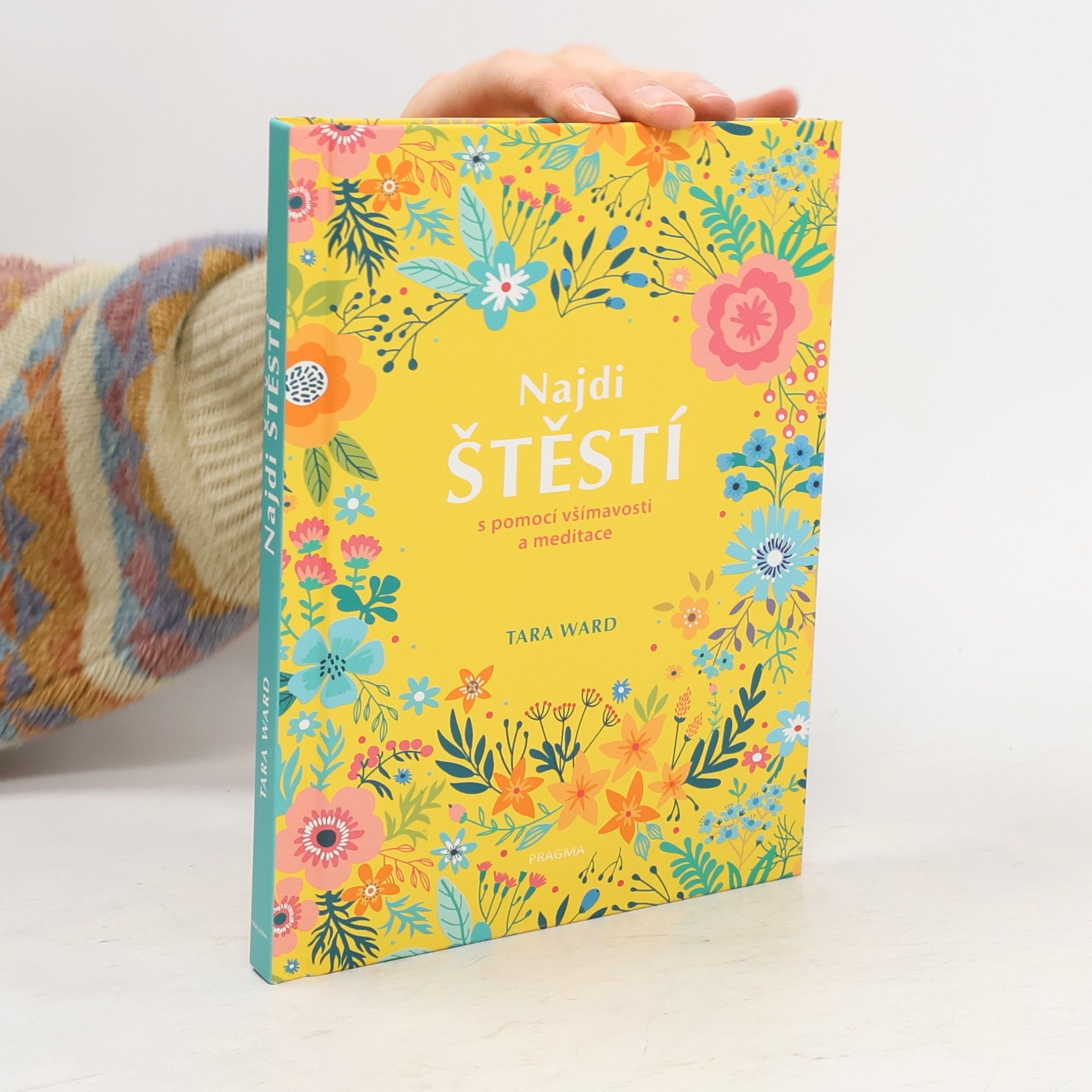 Najdi štěstí : s pomocí všímavosti a meditace