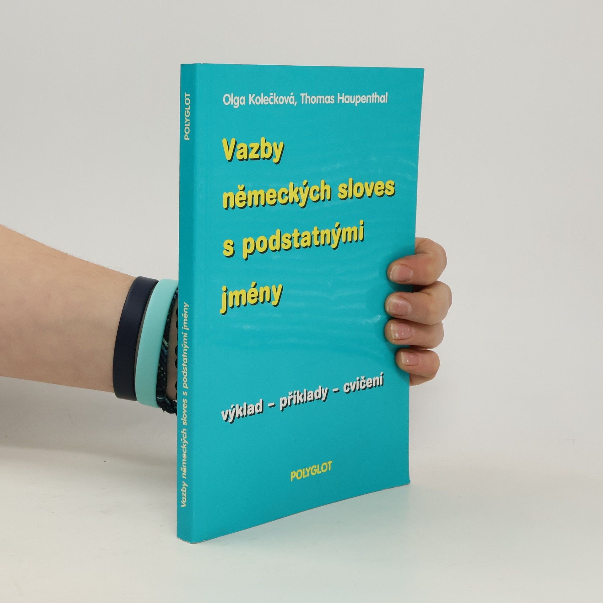 Olga Kolečková Vazby německých sloves s podstatnými jmény : výklad - příklady - cvičení