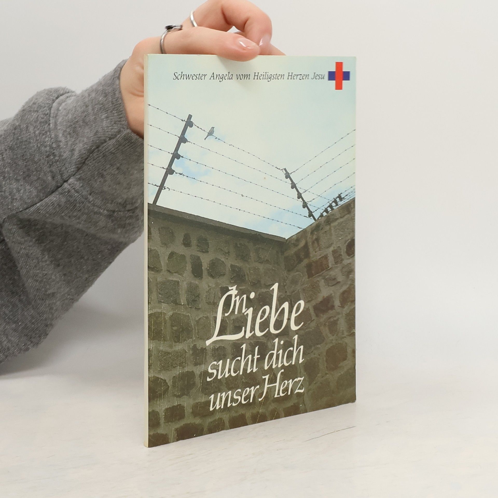 Schwester Angela vom Heiligsten Herzen Jesu In Liebe sucht dich unser Herz