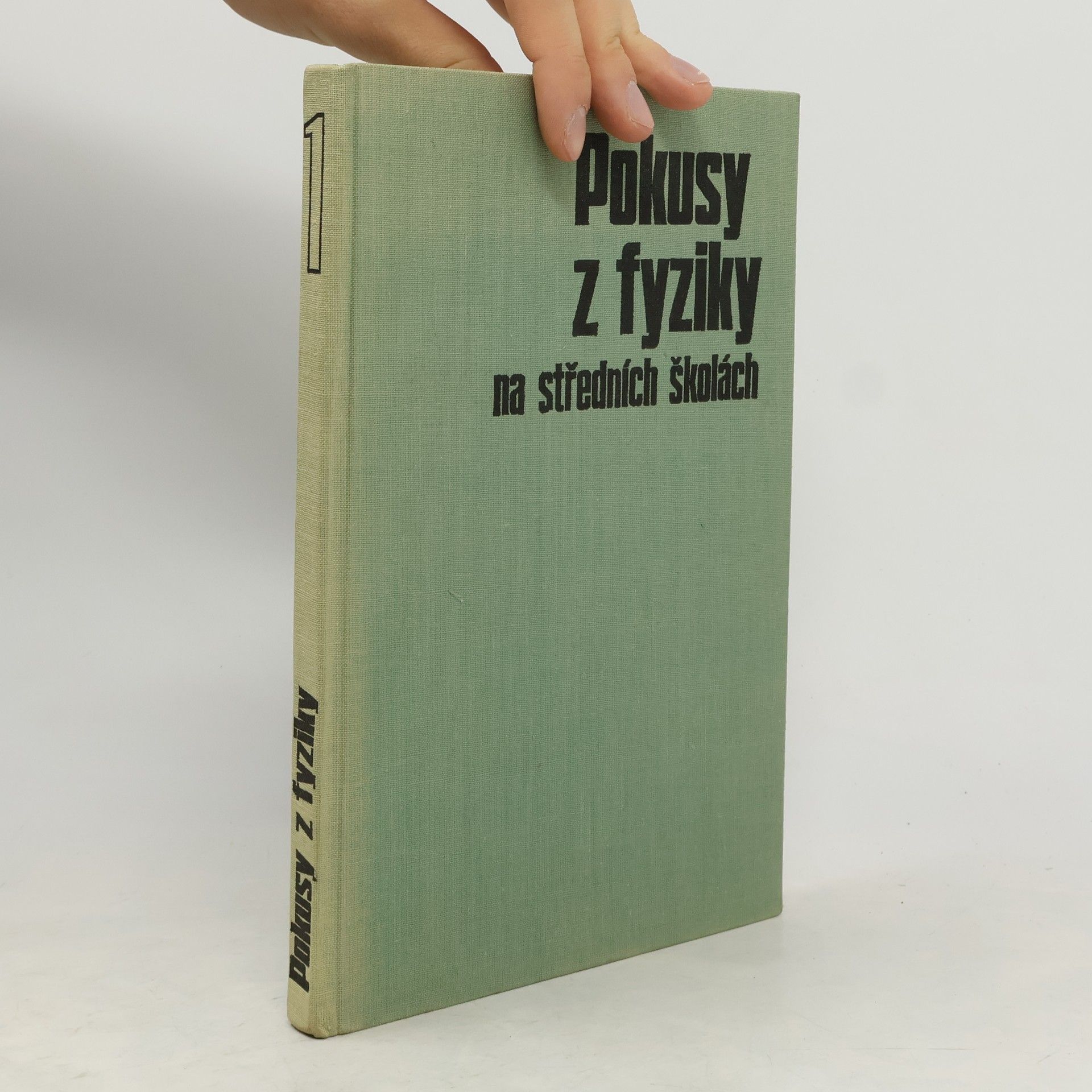 Jaroslav Vachek Pokusy z fyziky na středních školách. 1. díl