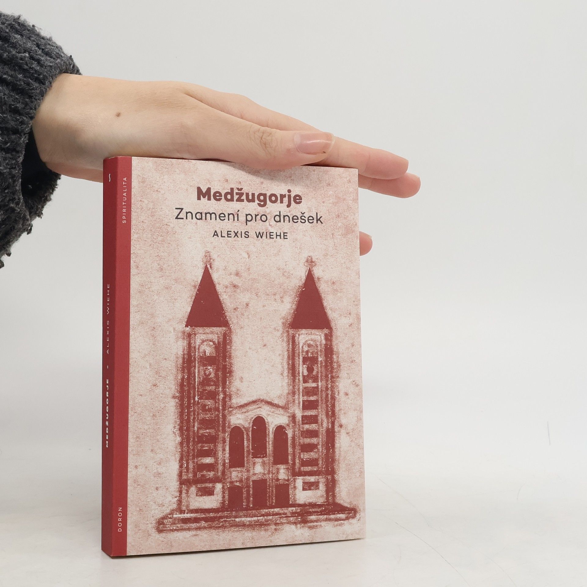 Alexis Wiehe Medžugorje - Znamení pro dnešek