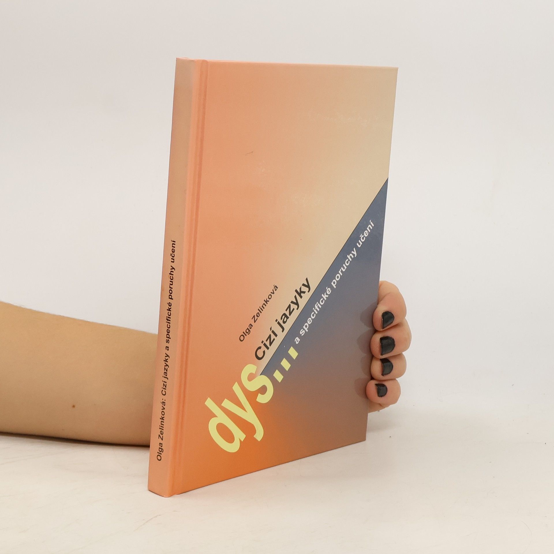 Zelinková Olga Cizí jazyky a specifické poruchy učení