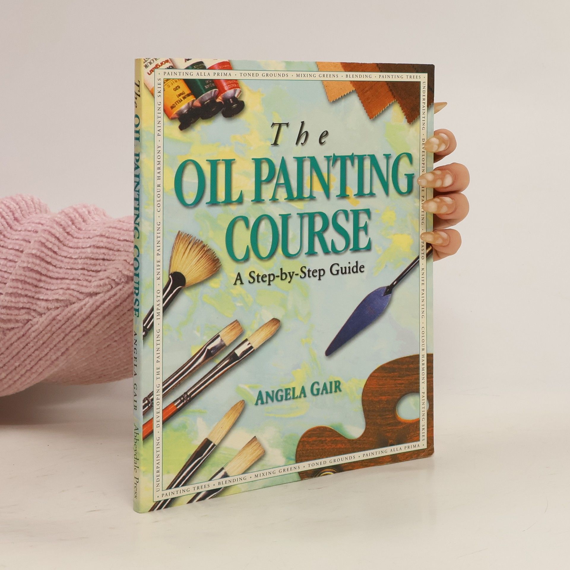 Angela Gair The Oil Painting Course