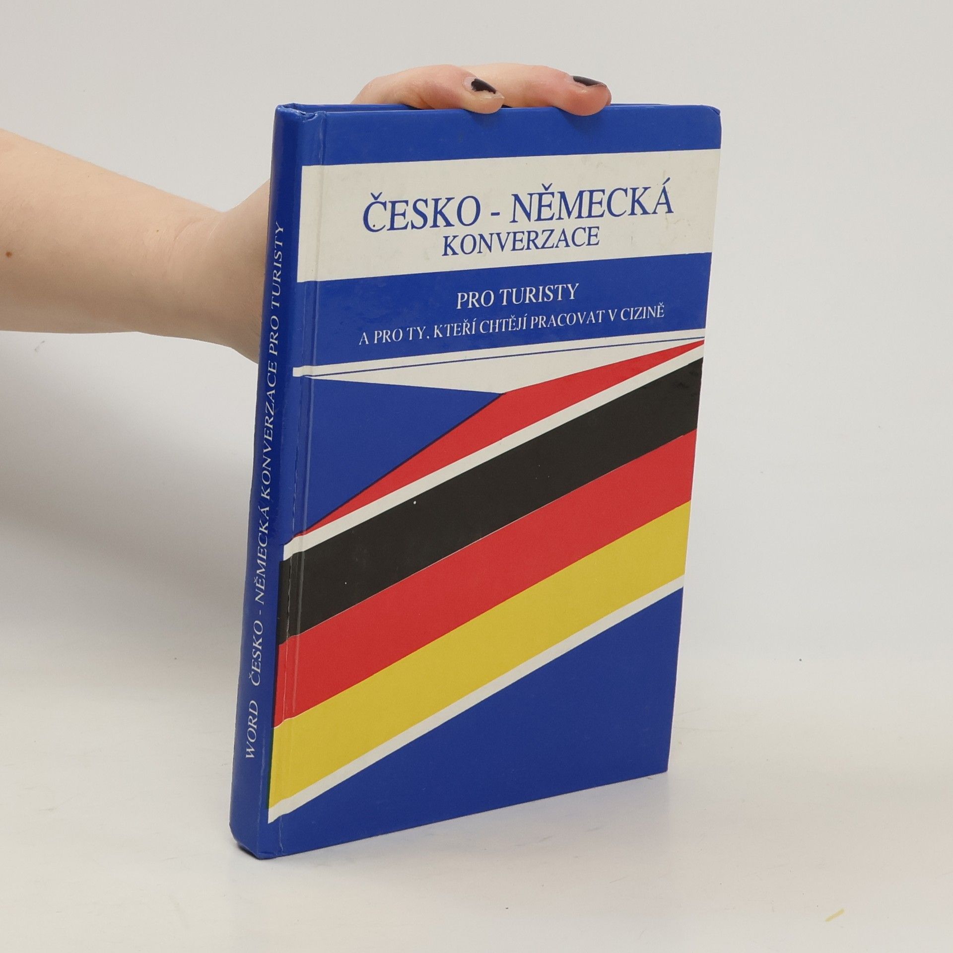 Česko-německá konverzace pro turisty a ty, kteří chtějí pracovat v cizině