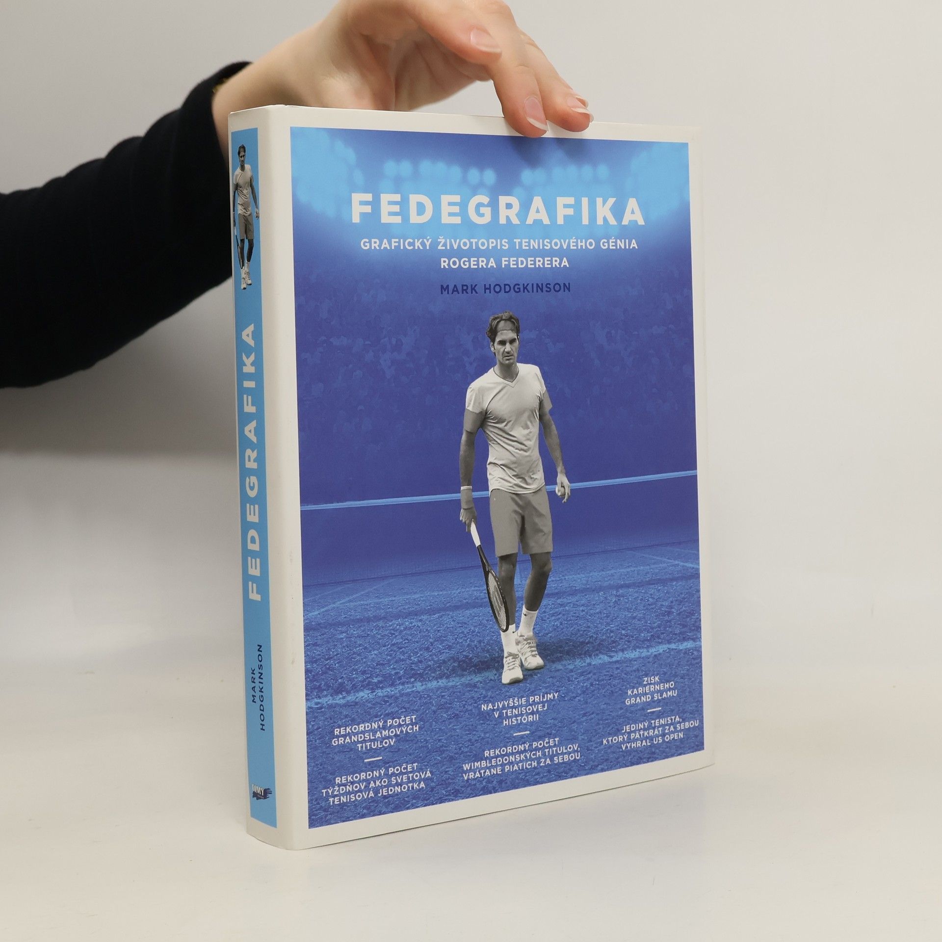 Mark Hodgkinson Fedegrafika : grafická biografie tenisového génia Rogera Federera