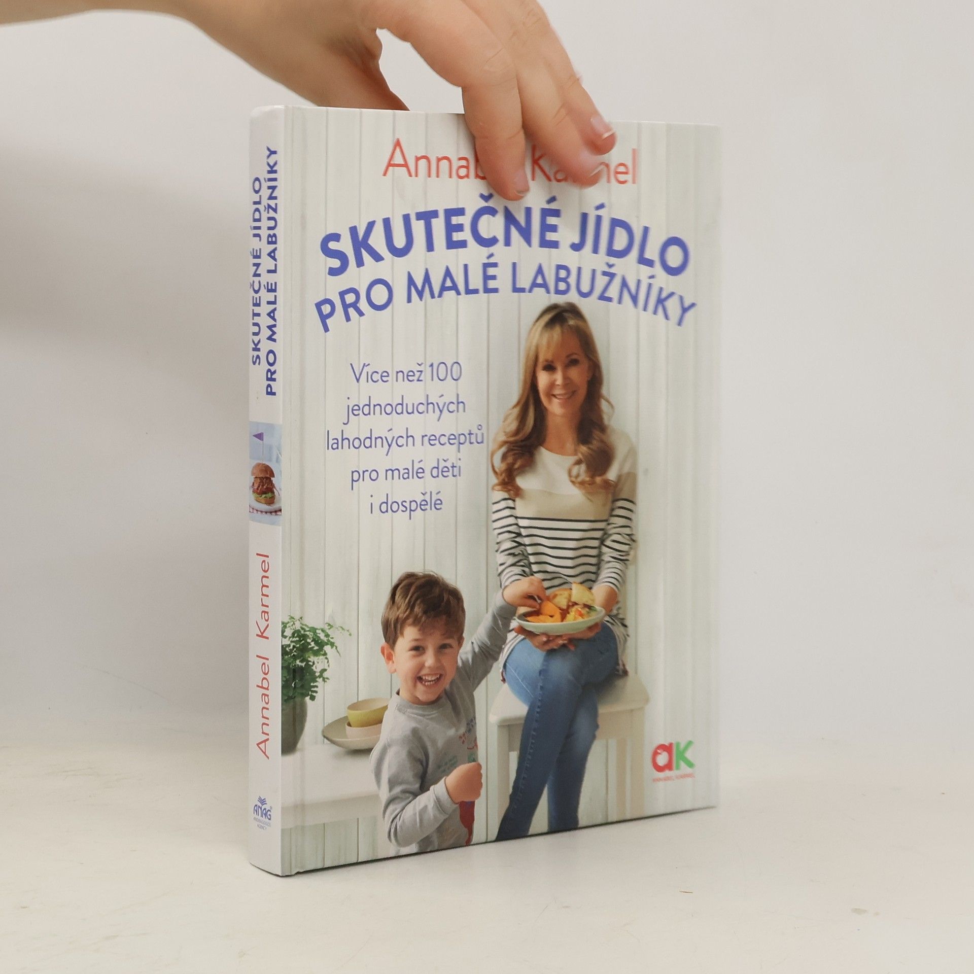 Annabel Karmel Skutečné jídlo pro malé labužníky