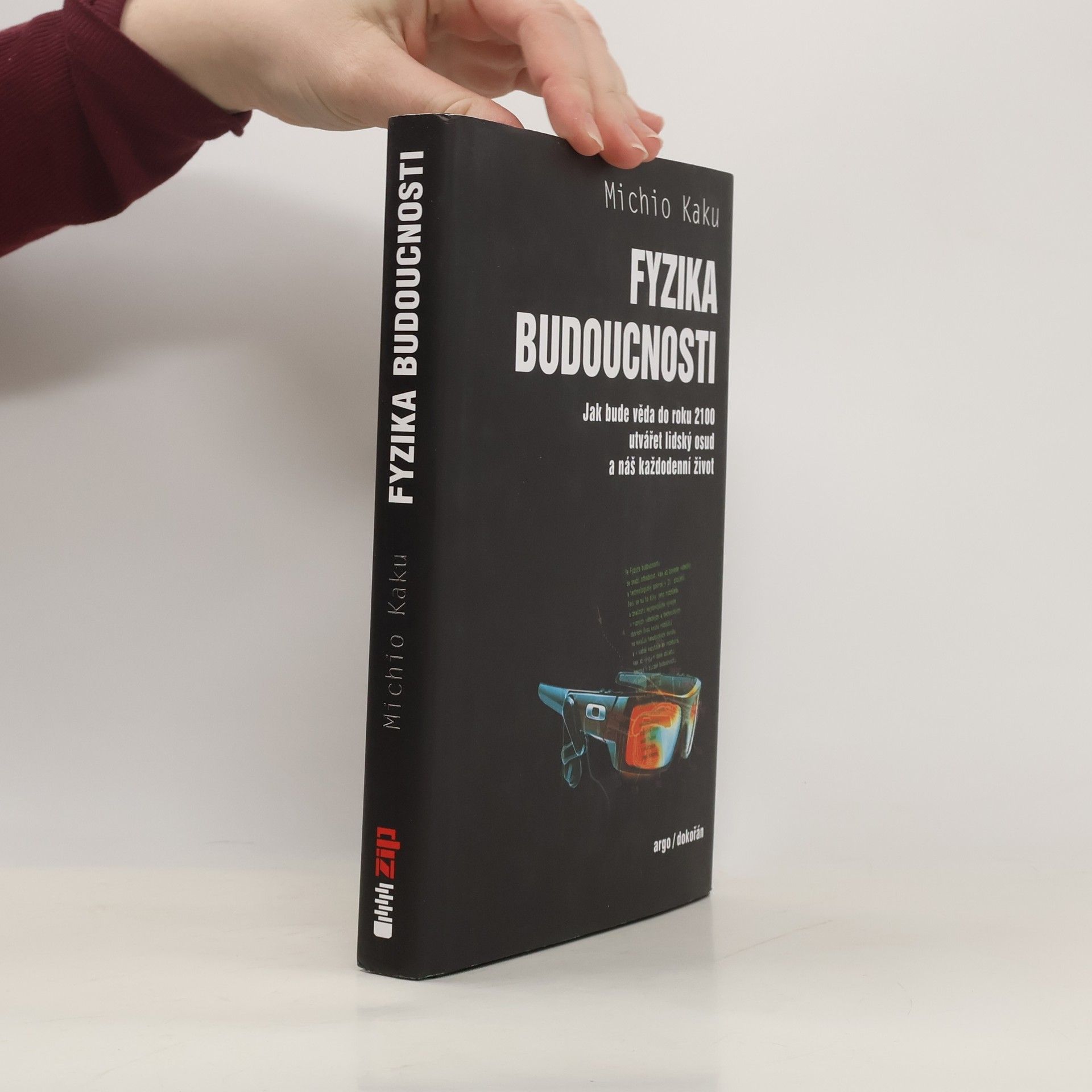 Michio Kaku Fyzika budoucnosti: Jak bude do roku 2100 věda utvářet osud lidstva a náš každodenní život