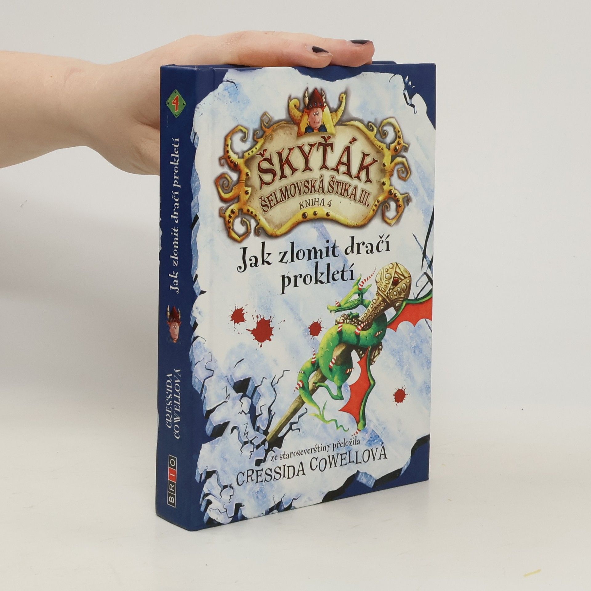 Cressida Cowell Škyťák Šelmovská Štika III. Jak zlomit dračí prokletí