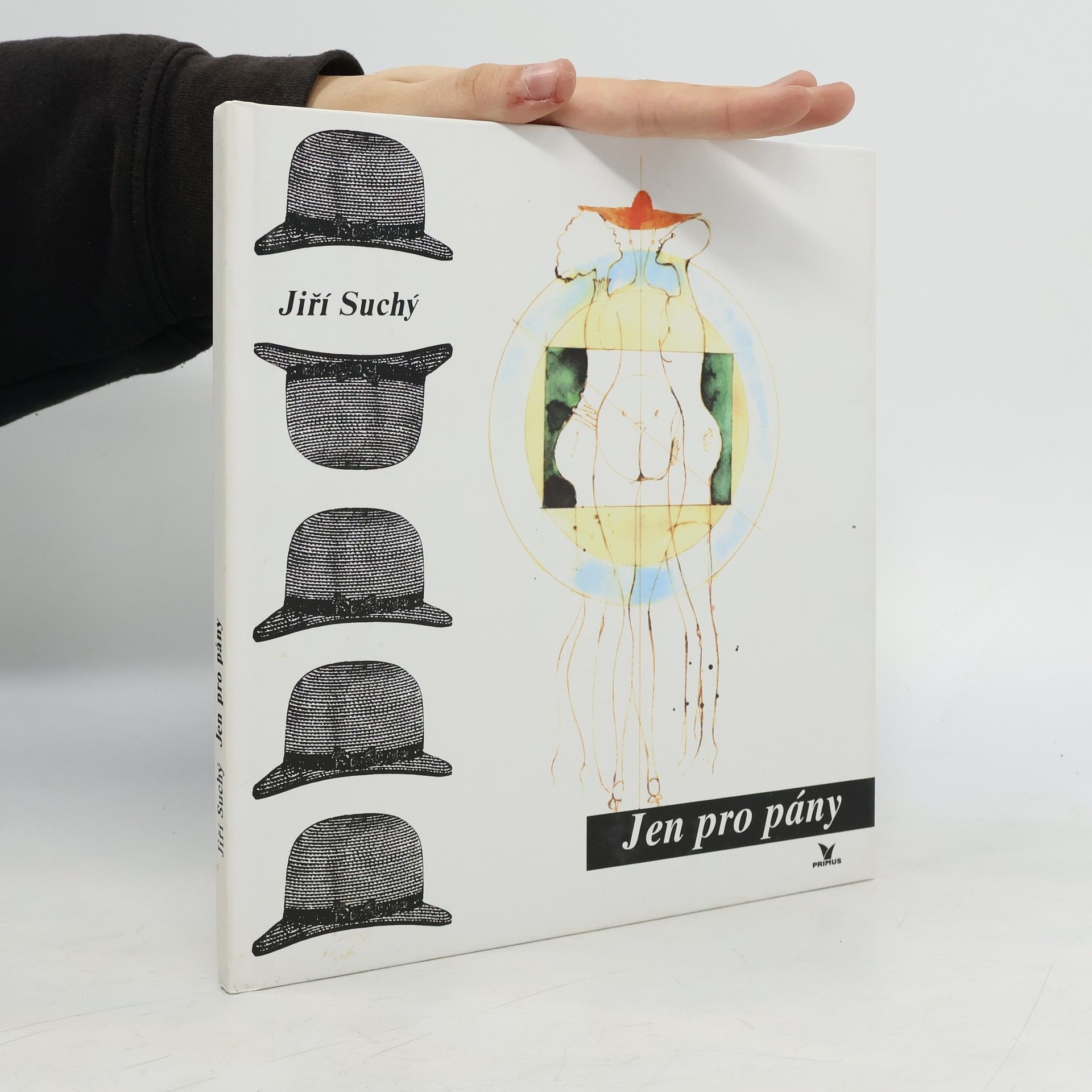 Jiří Suchý Jen pro pány. Pojednání o zadních partiích žen, slečen, dívek a holek